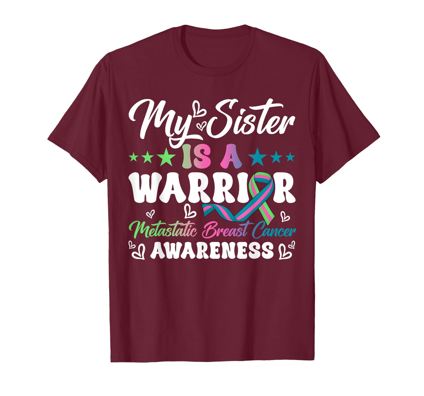 My Sister Is A Warrior Metastatic Breast Cancer Awareness T-Shirt
