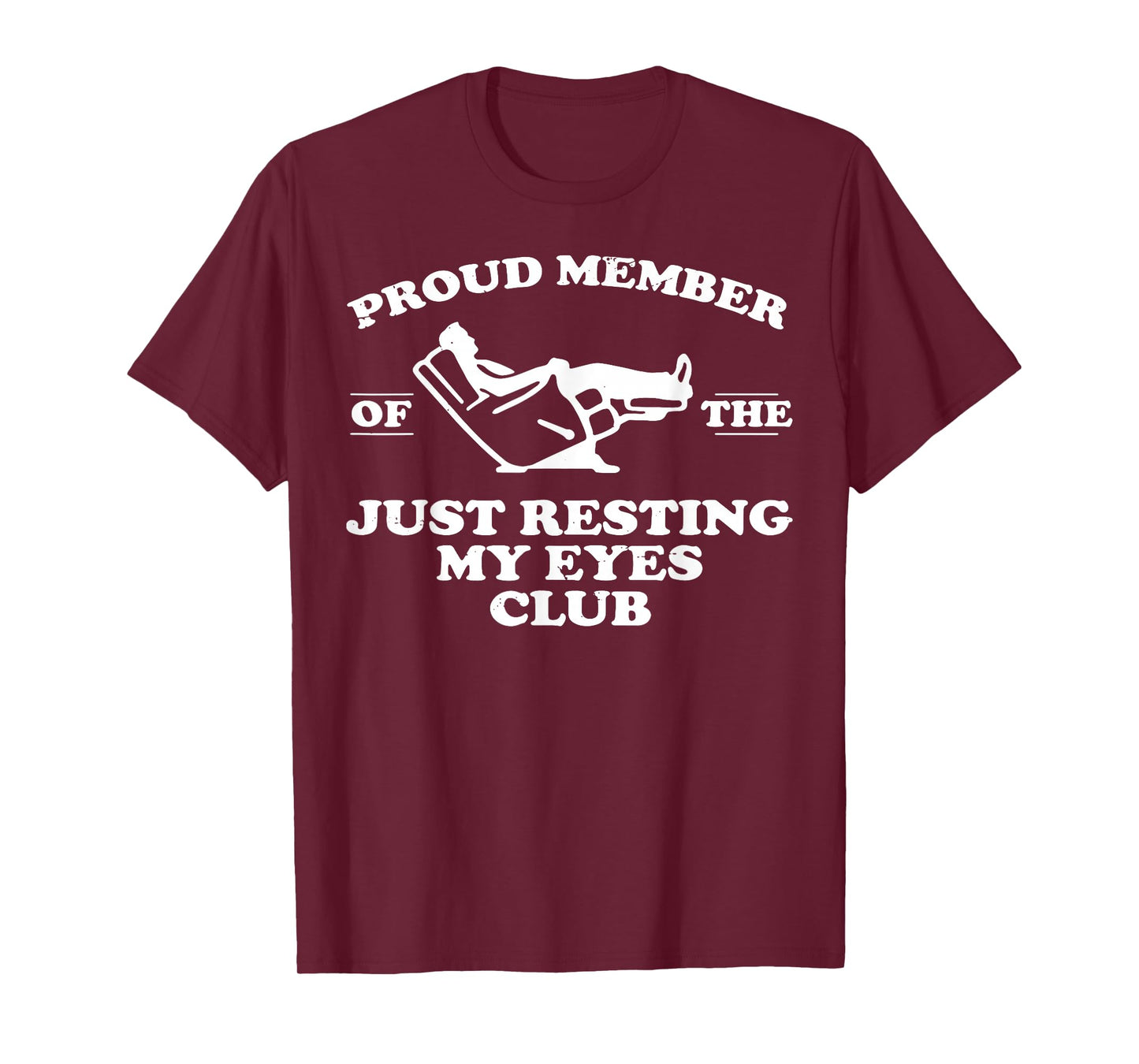 Proud Member Of The Just Resting My Eyes Club T-Shirt