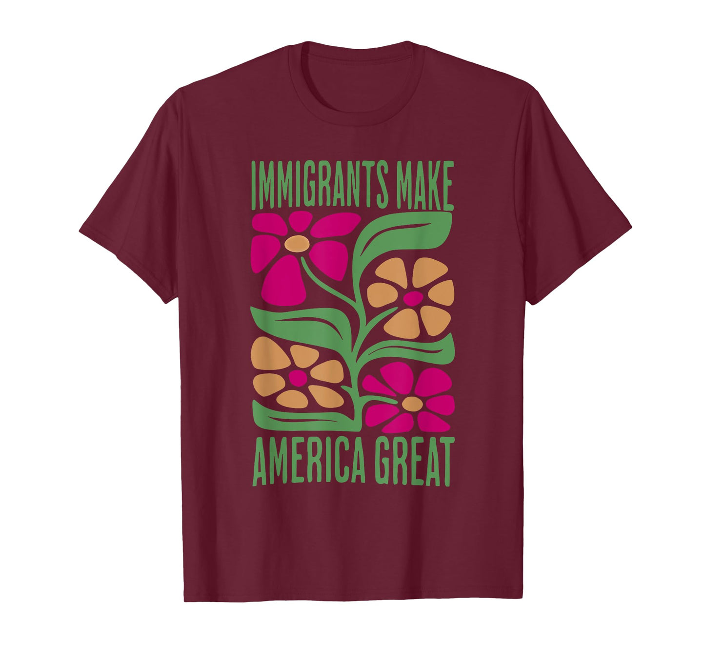 Immigrants Make America Great Florals Retro For Men Women T-Shirt