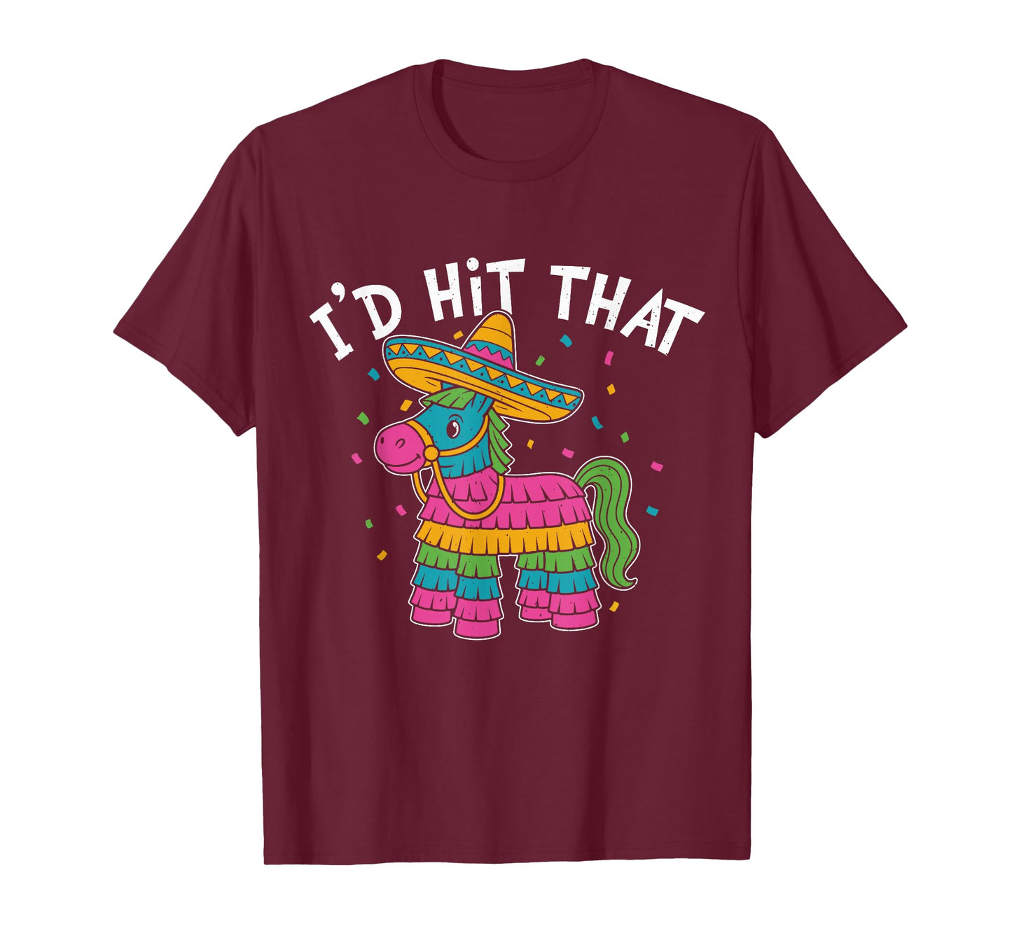 I'd Hit That Cute Pinata Serape Mexican Fiesta Family Party T-Shirt