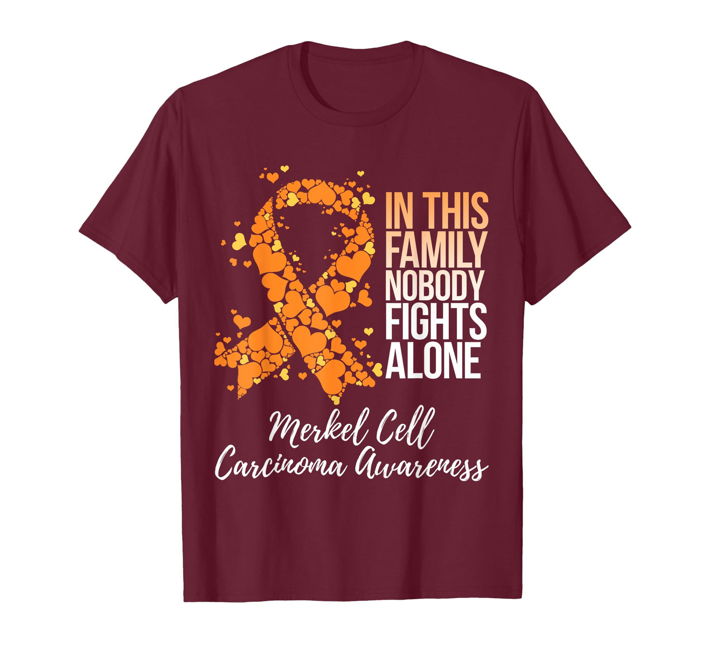 Family Support Merkel Cell Carcinoma Awareness T-Shirt