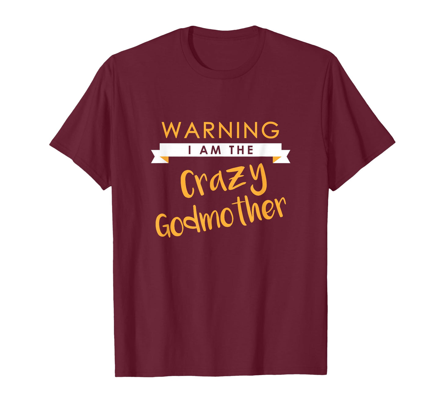 I am the Crazy Godmother Funny Cute Matching Gift T-Shirt