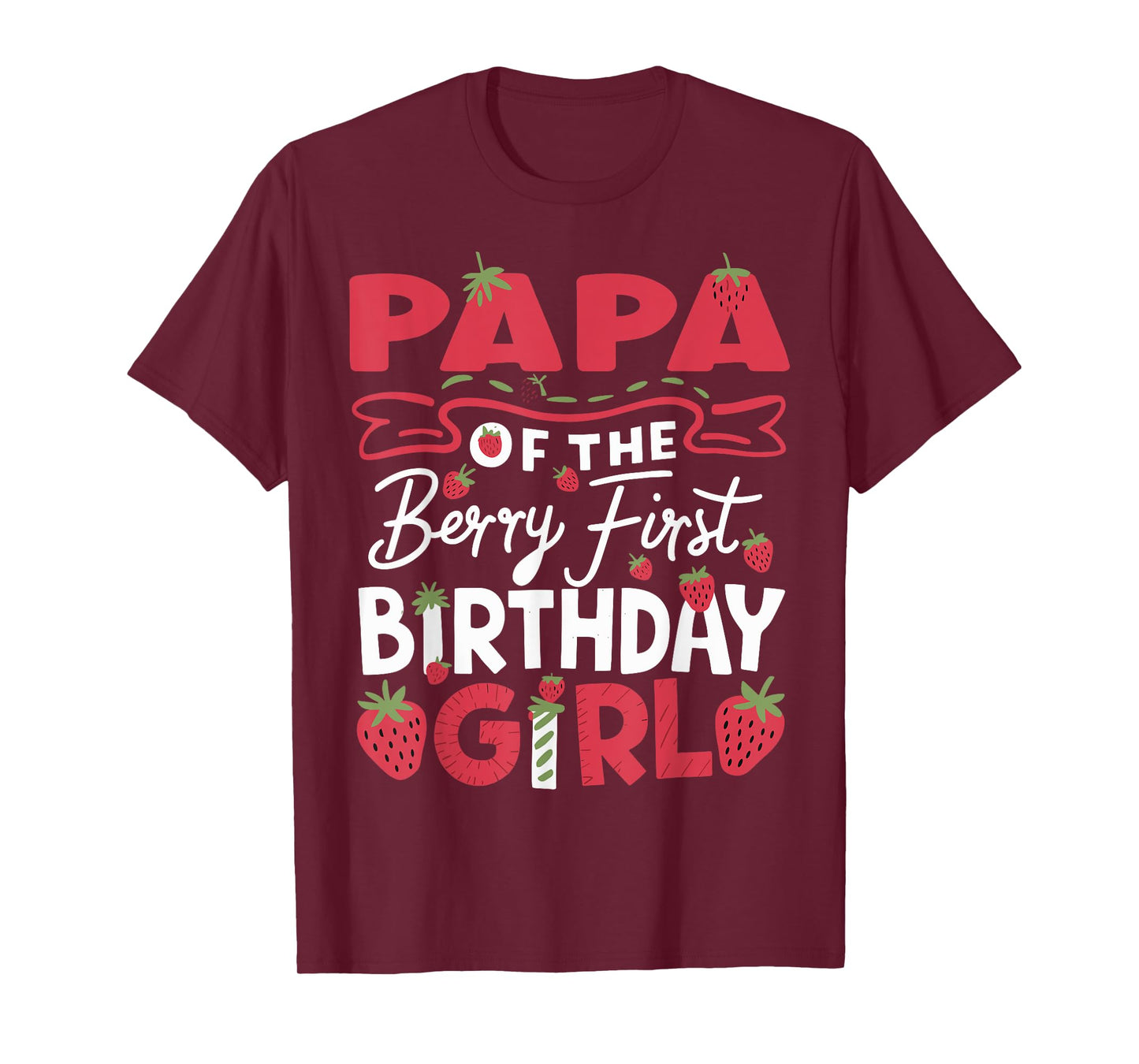 Papa Of The Berry First Birthday Girl Strawberry Dad T-Shirt