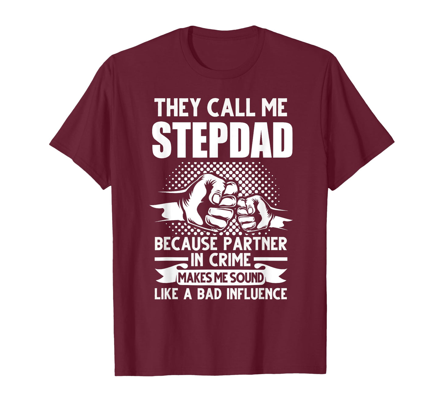 They call me Stepdad Stepfather Father's Day T-Shirt