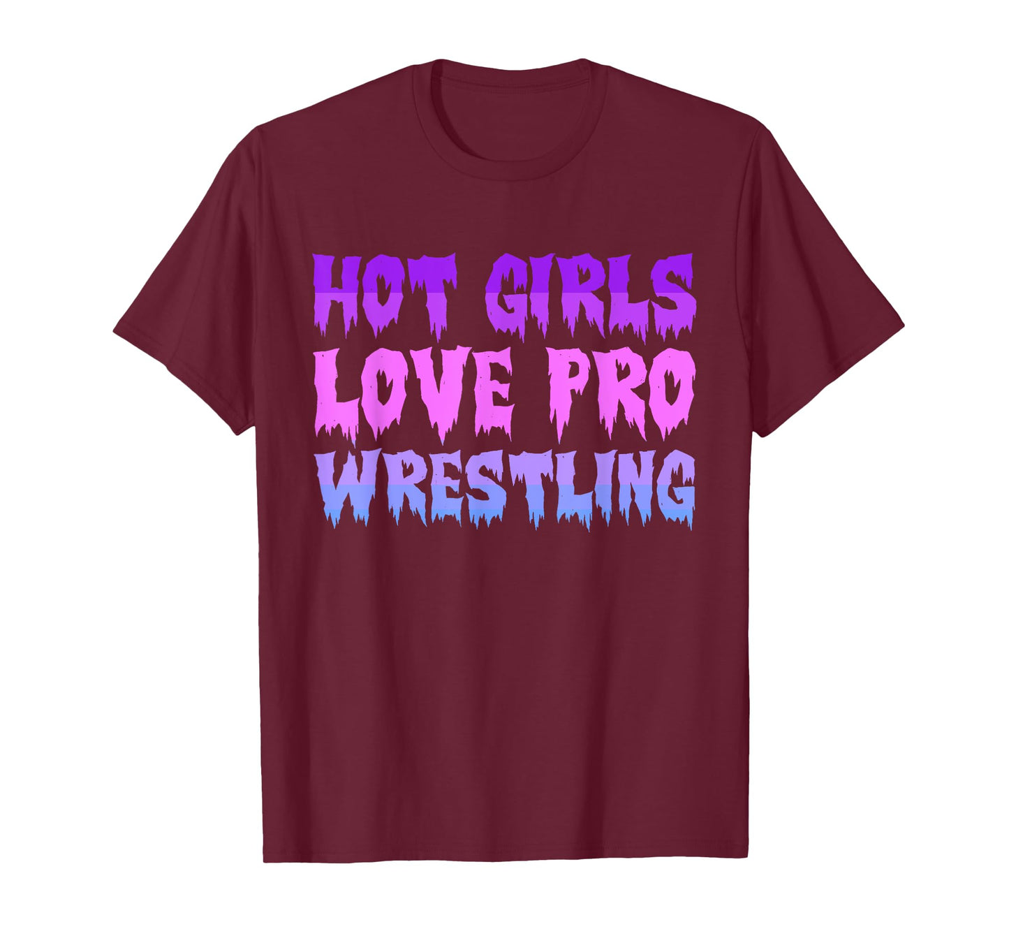 Hot Girls Love Pro Wrestling Hot Wrestlers Design T-Shirt