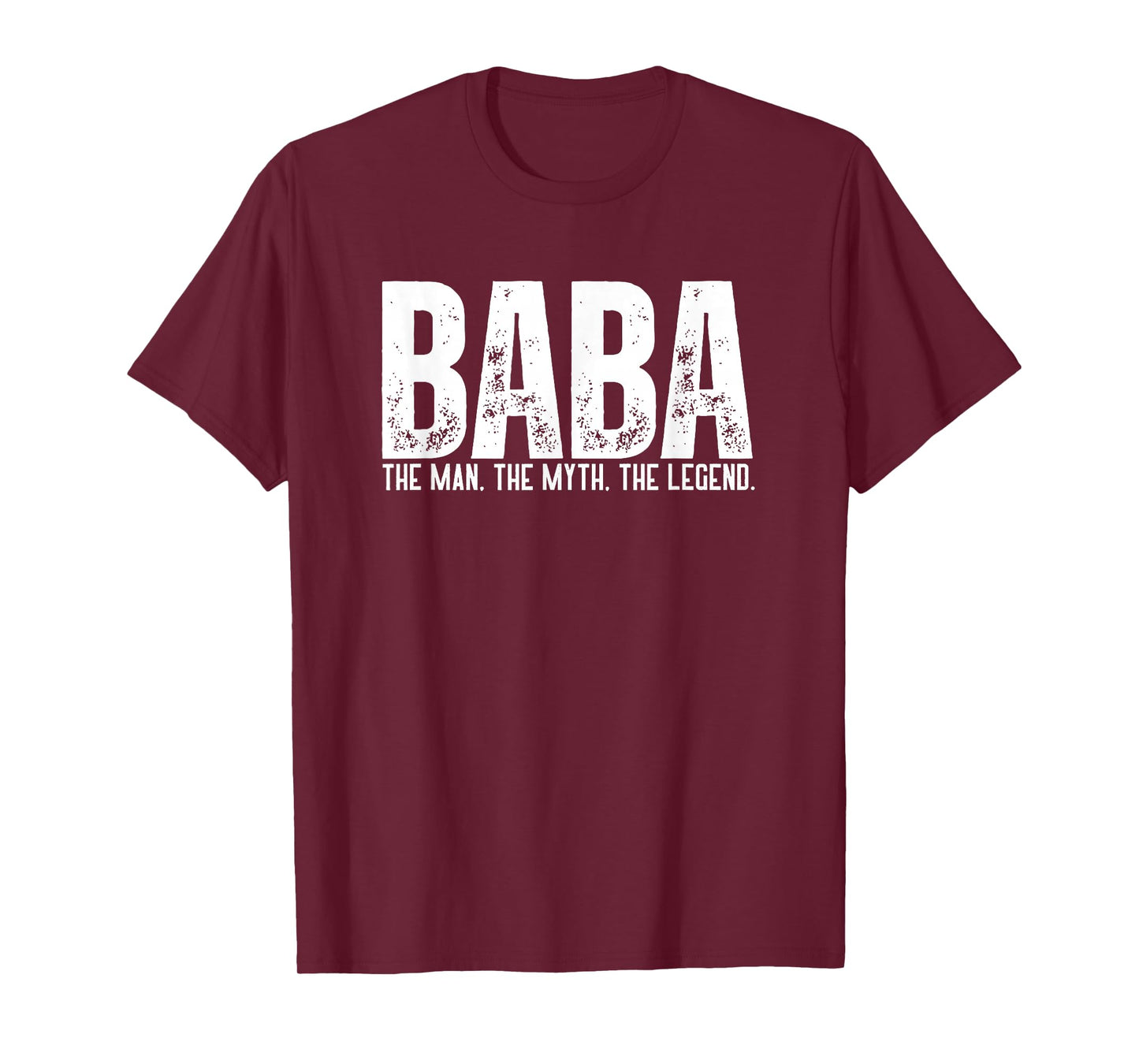 Baba, The Man. The Myth. The Legend T-Shirt