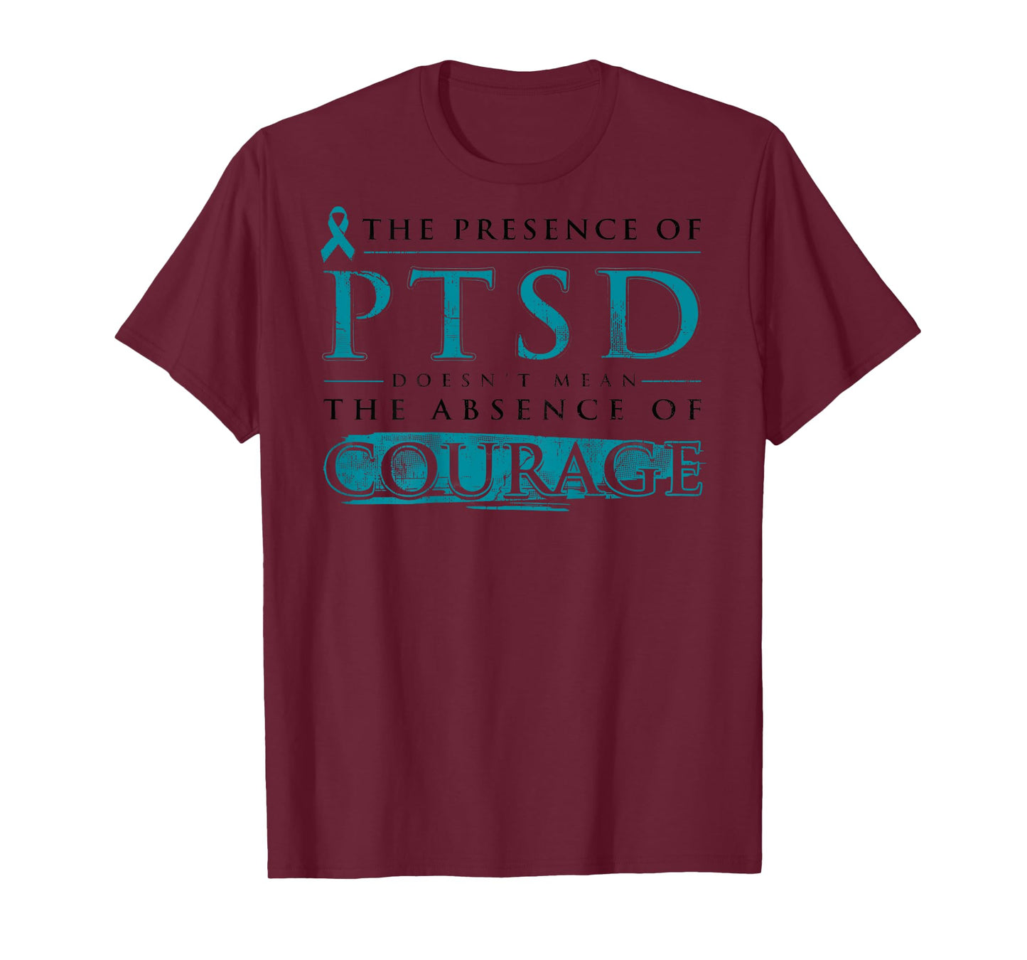 The Presence Of PTSD Doesn’t Mean The Absence(on Back) T-Shirt
