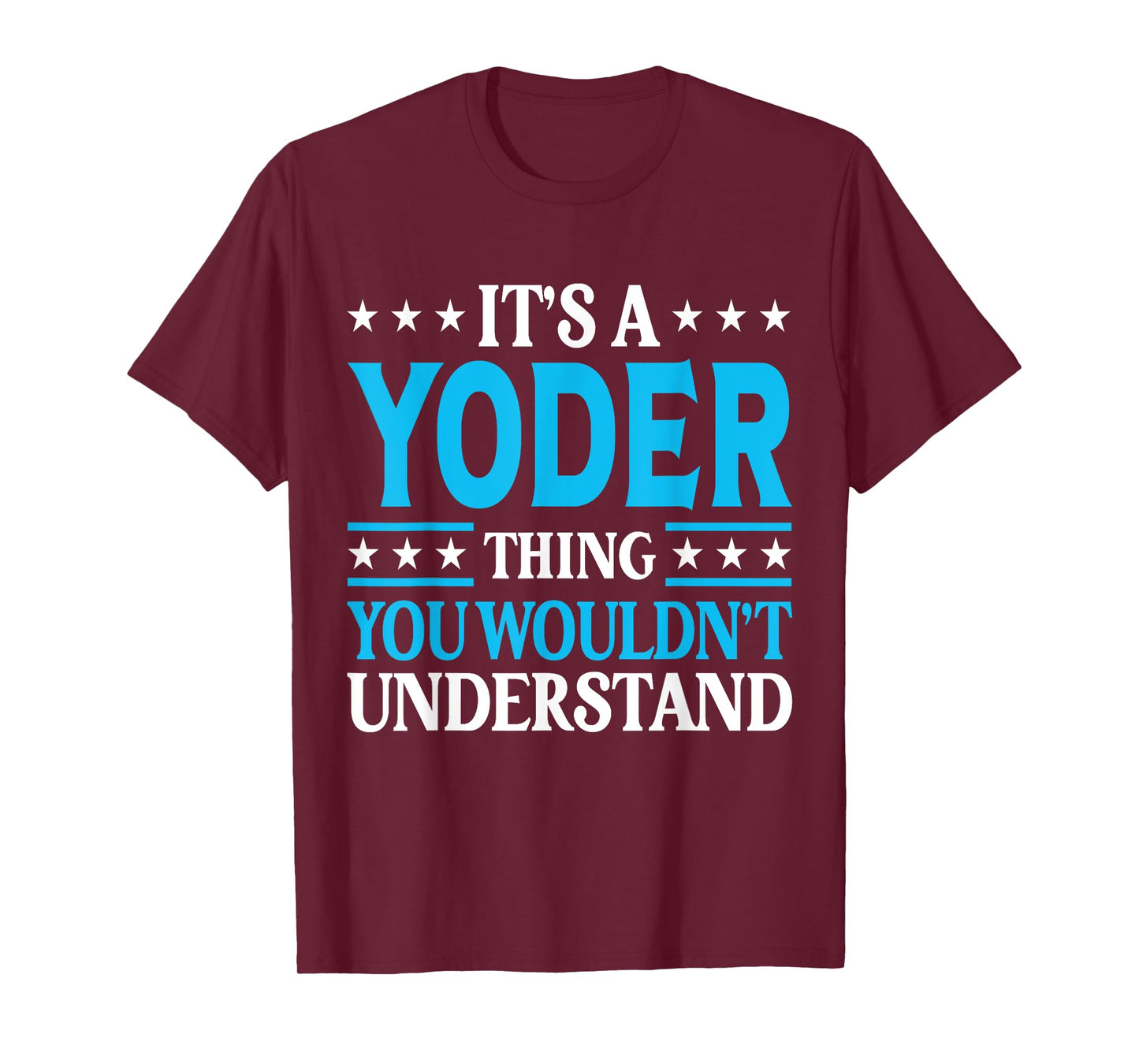It's A Yoder Thing Surname Funny Team Family Last Name Yoder T-Shirt
