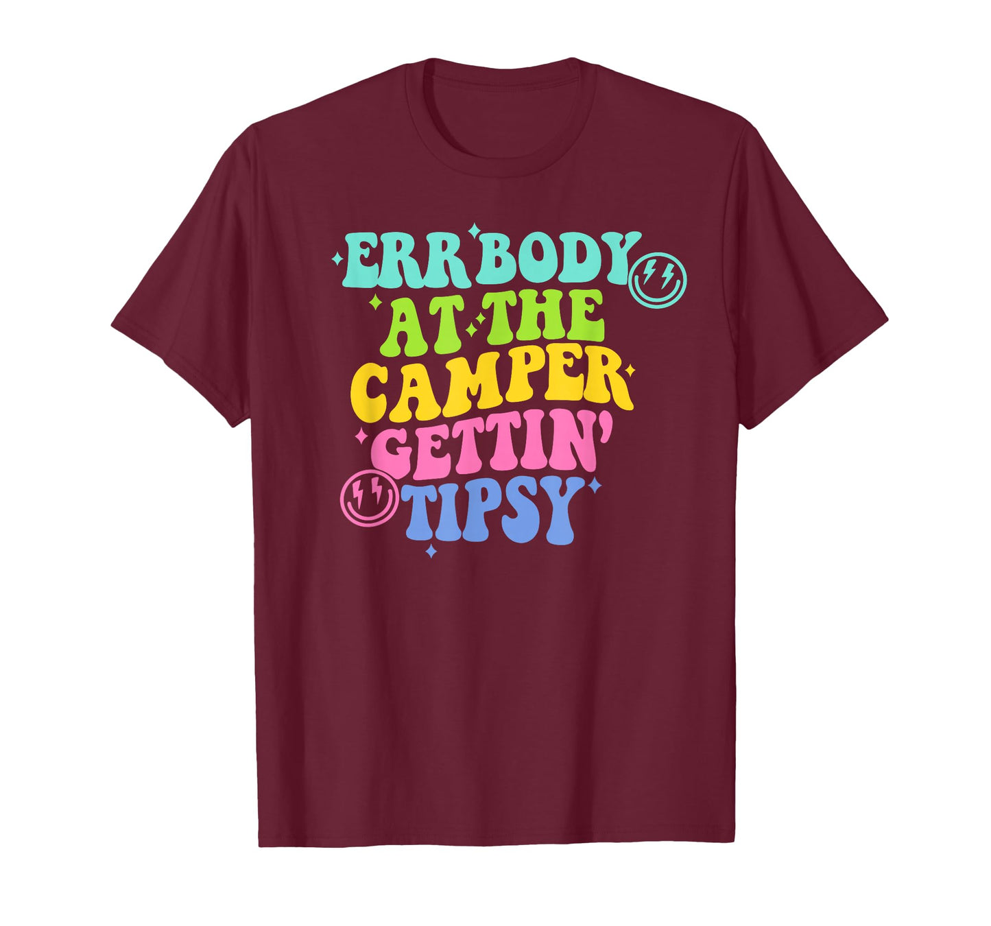 Retro Errbody at The Funny Camping Getting Tipsy Funny T-Shirt