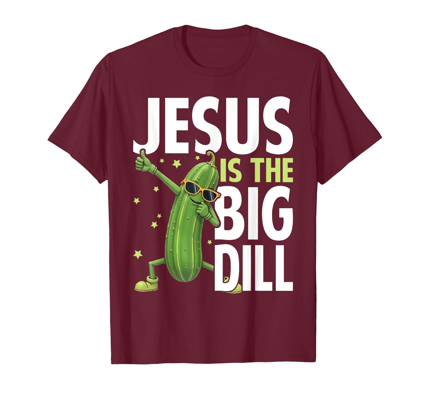 Jesus Is the Big Dill Cucumber Funny Pickle Lover T-Shirt