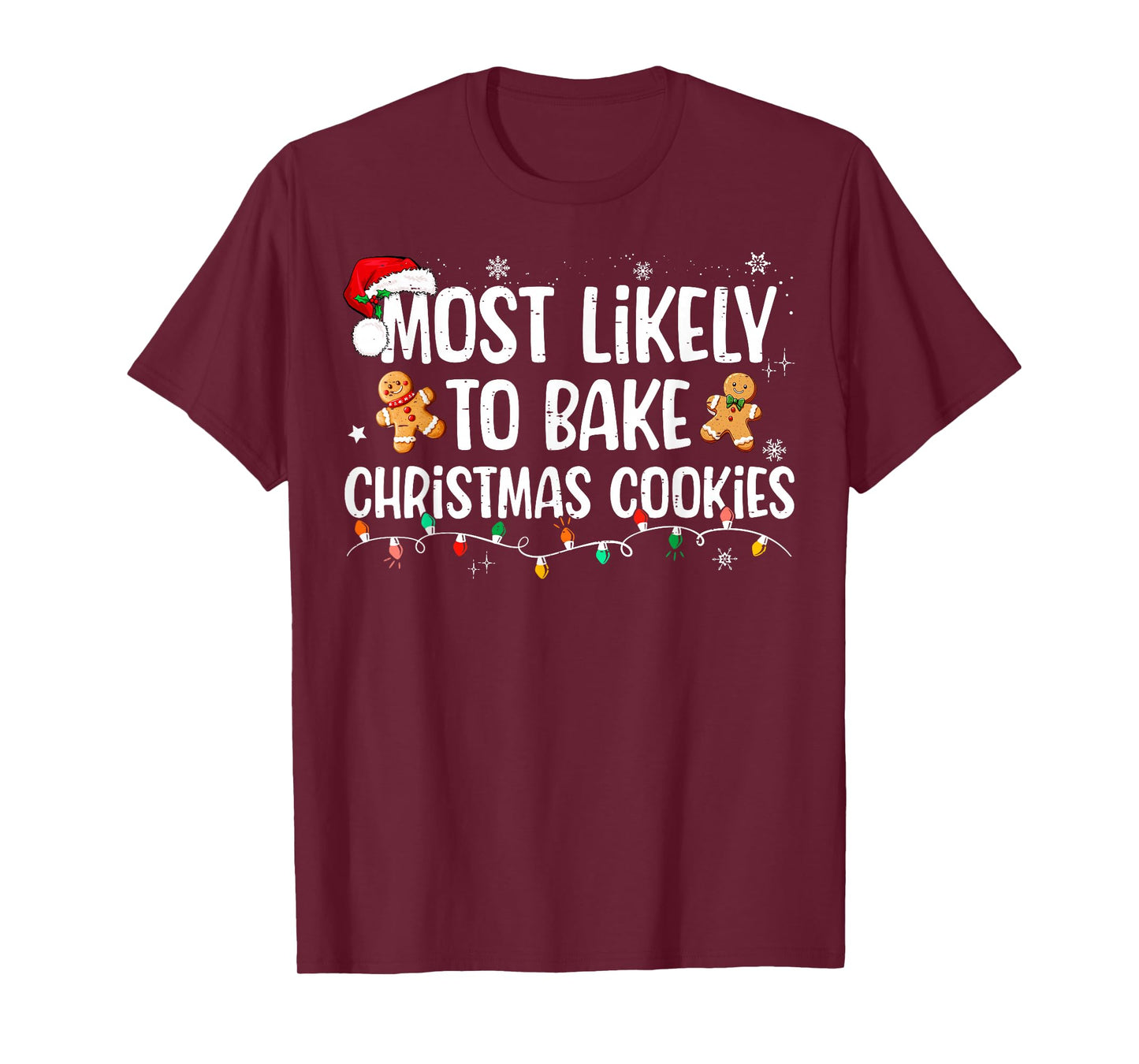 Most Likely To Bake Christmas Cookies Funny Family Christmas T-Shirt