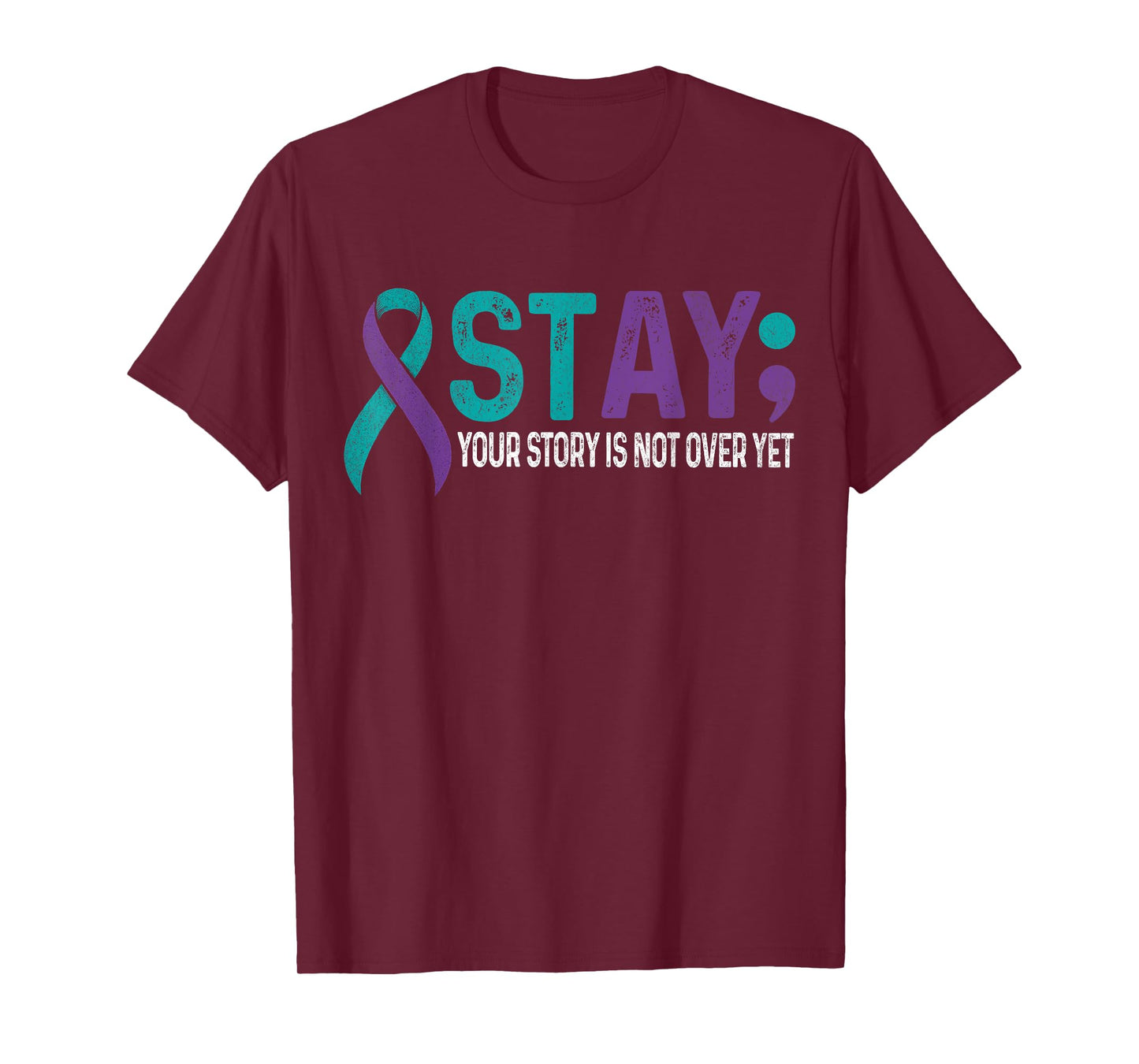 Stay Your Story is not over yet Suicide Prevention Awareness T-Shirt