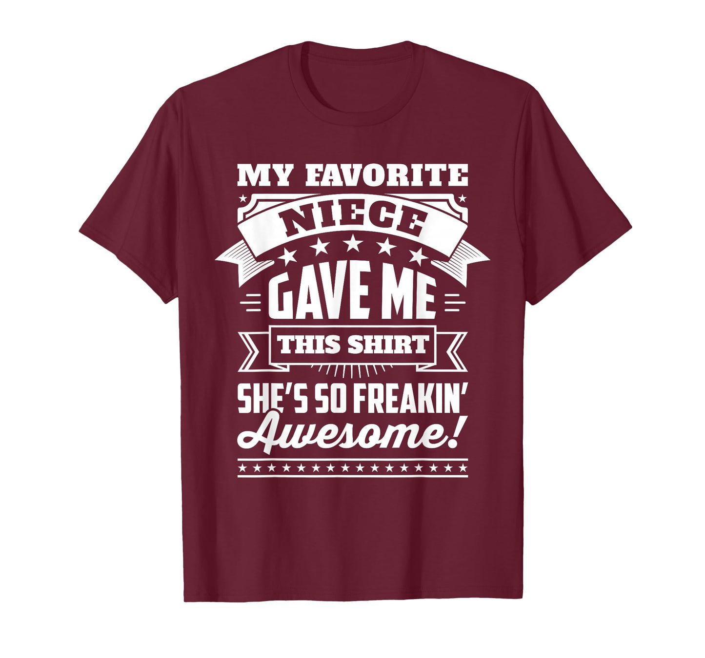 My Favorite Niece Gave Me This Shirt Gift For Uncle & Aunt T-Shirt