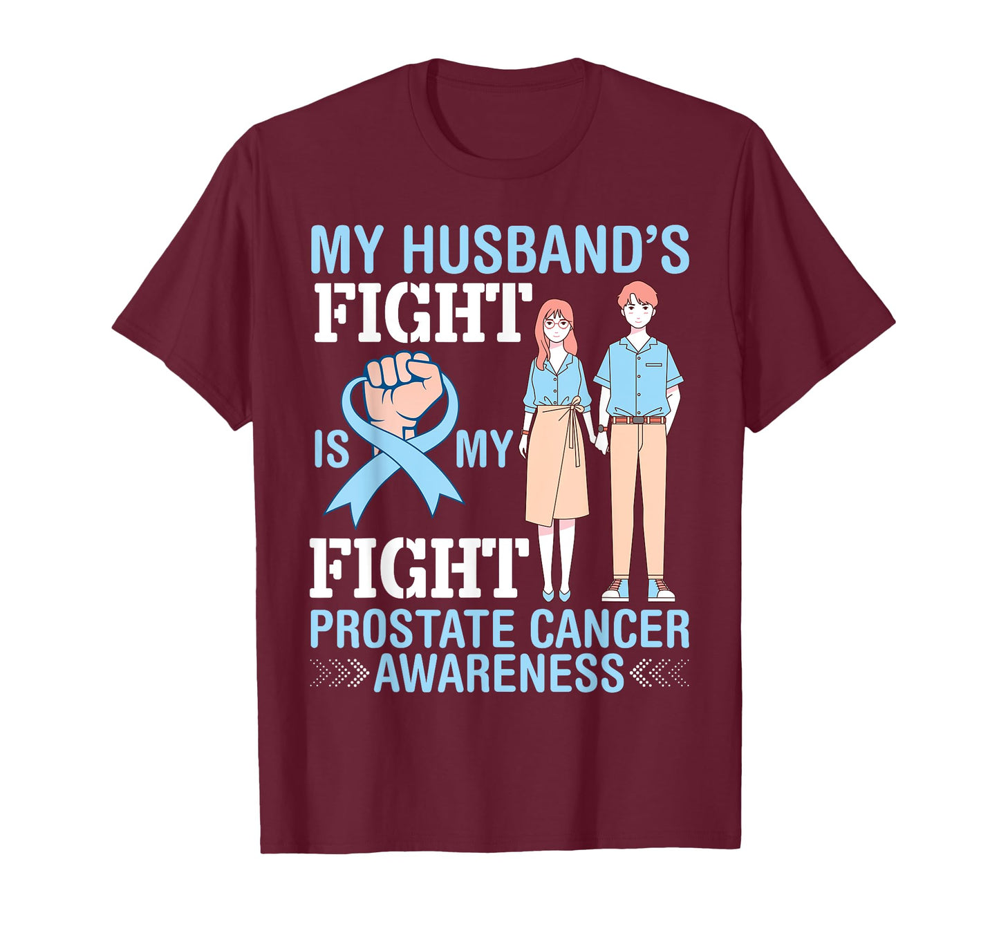 My Husband's Fight Is Mine Prostate Cancer Awareness Wife T-Shirt