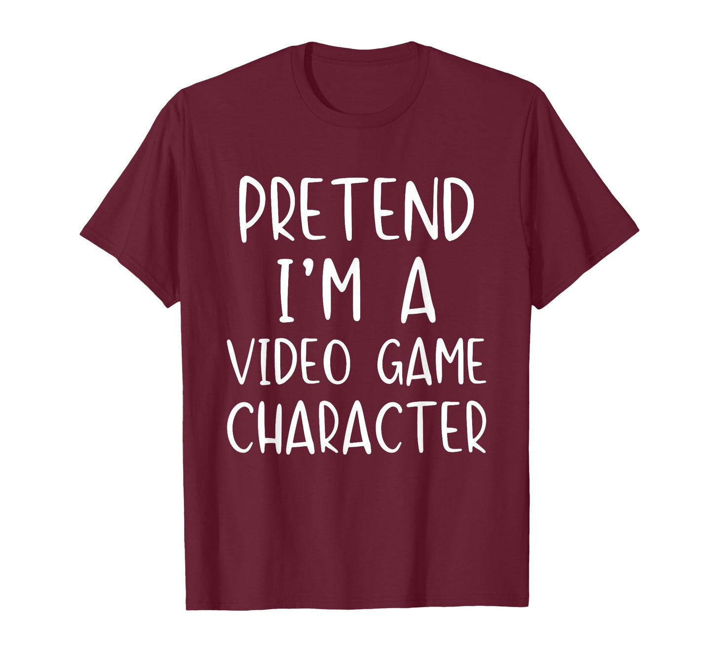 Pretend I'm A Video Game Character Costume Halloween Simple T-Shirt