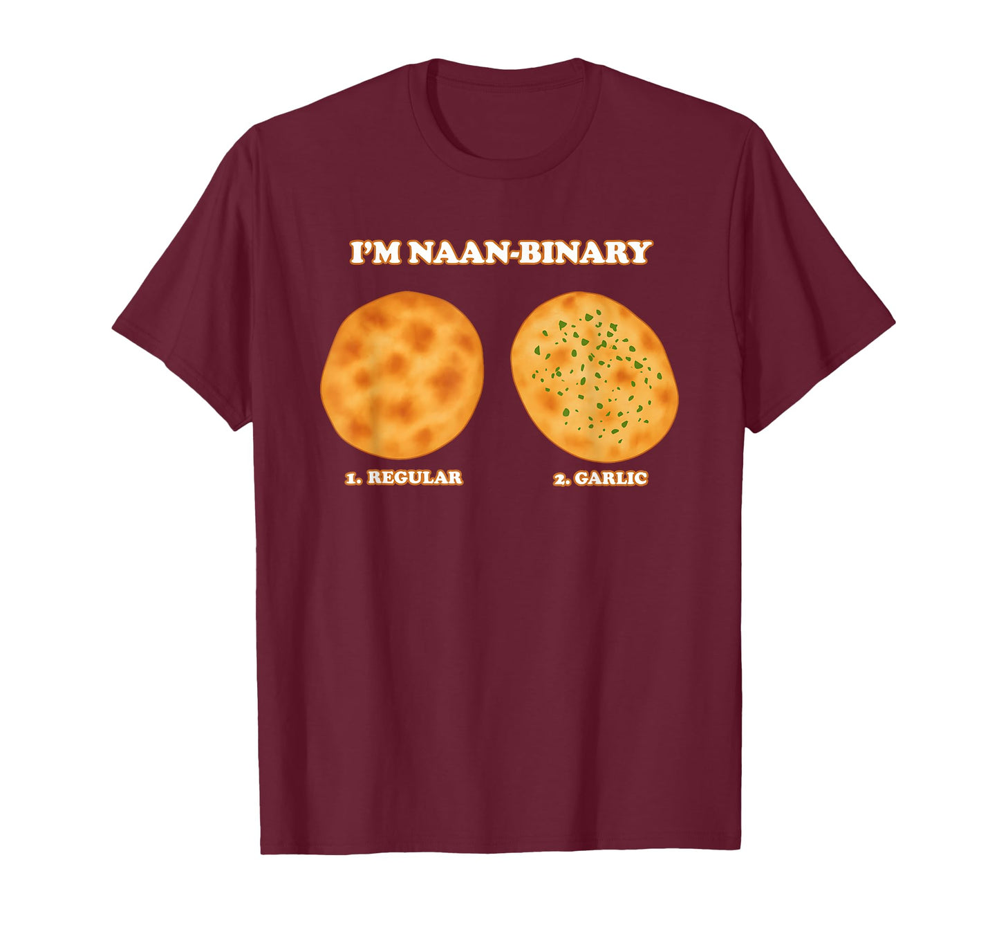 I'm Naan - Binary Regular Garlic T-Shirt