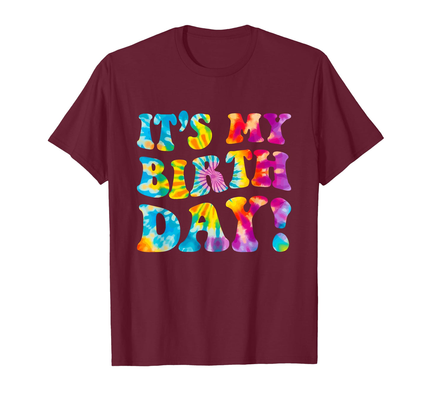Groovy It's My Birthday Girls Women Teens Kid Bday Tie Dye T-Shirt