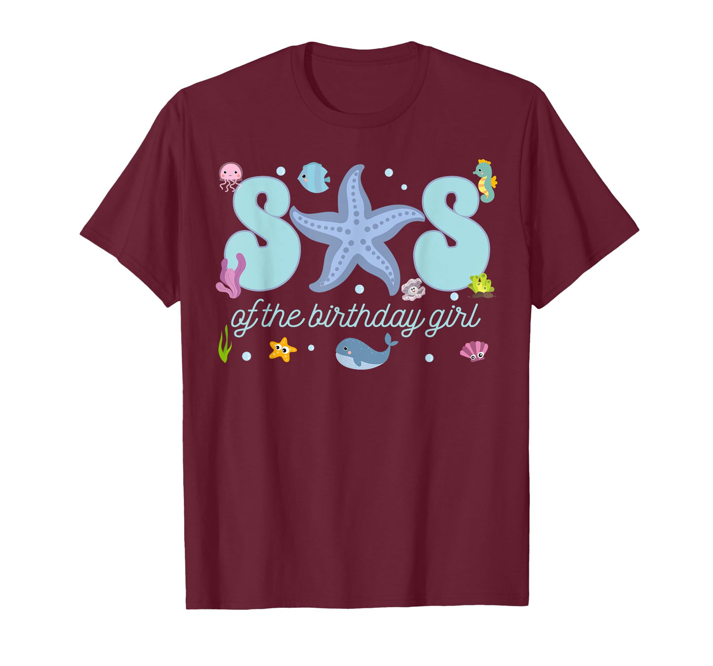 Sister of The Birthday Girl One-der The Sea Mama Under Sea T-Shirt