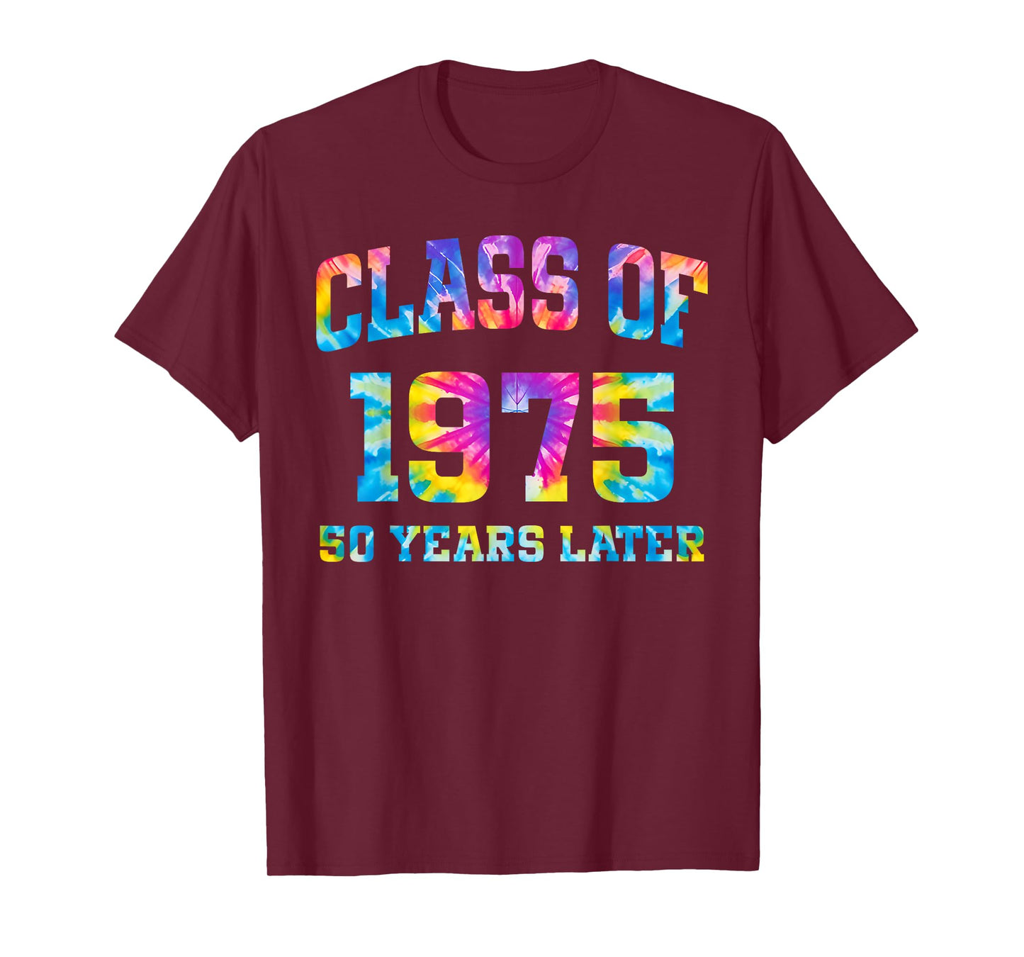 Tie Dye Class of 1975 Reunion 50 Year Alumni High School Tee T-Shirt