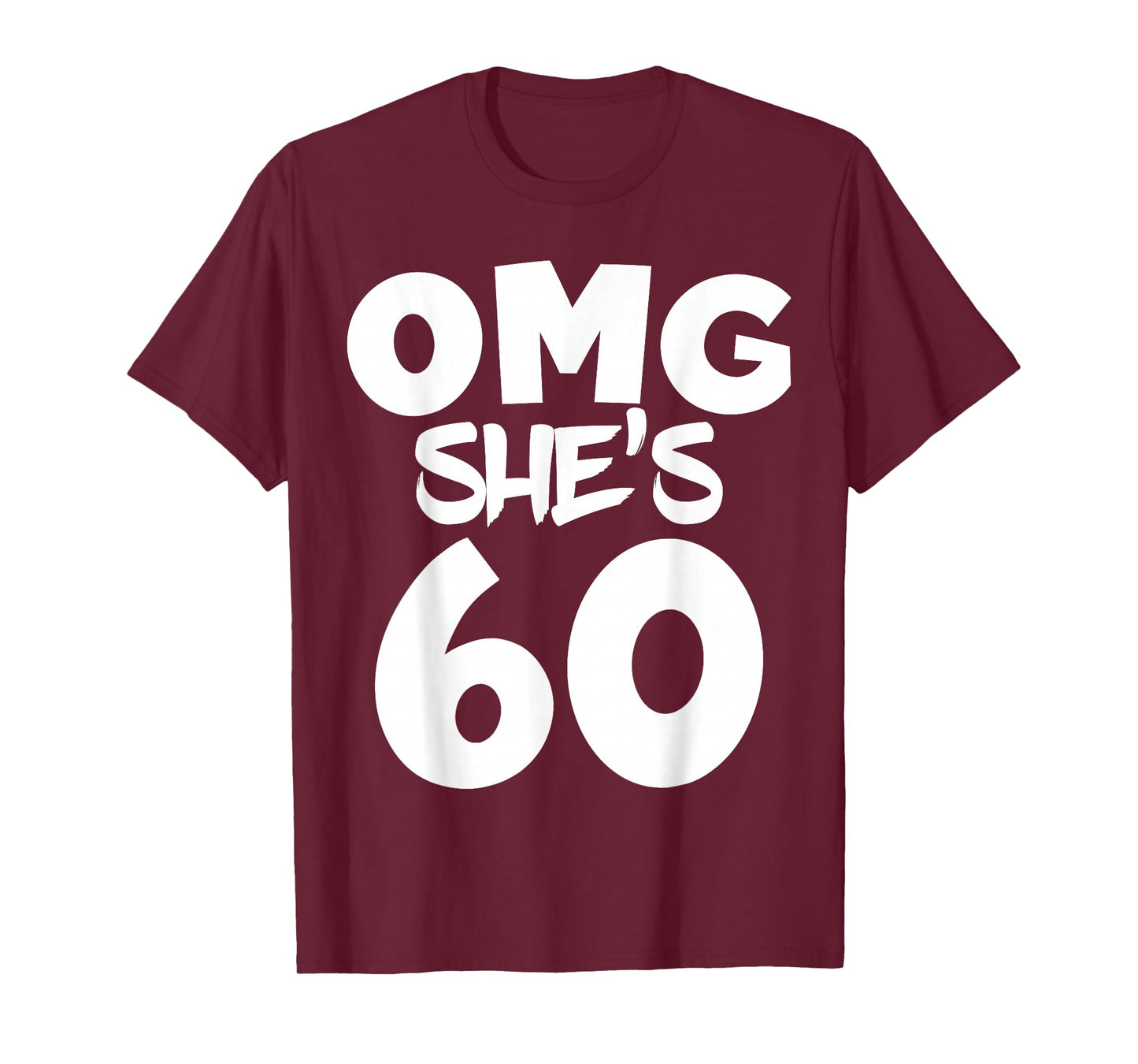 OMG! She's 60 Years Birthday Girl 60th Birthday Crew Family T-Shirt