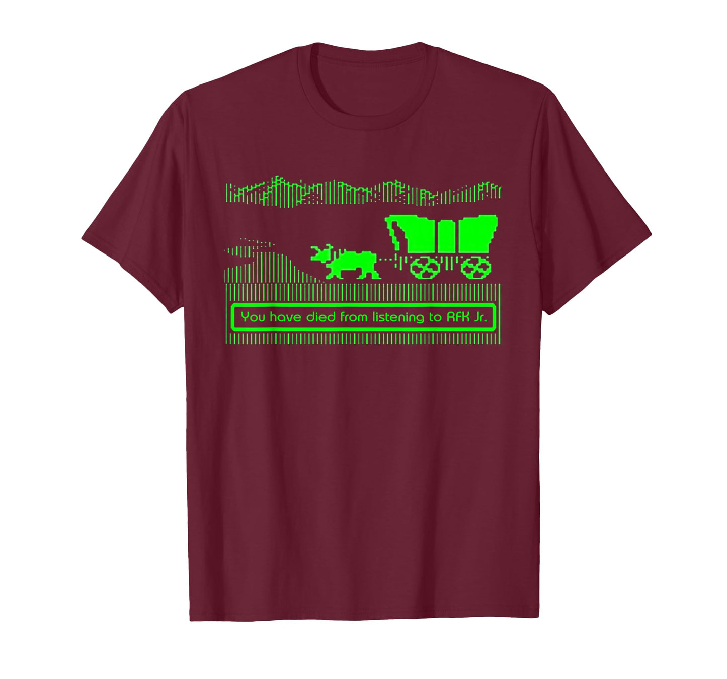 You Have Died from Listening to RFK Jr T-Shirt