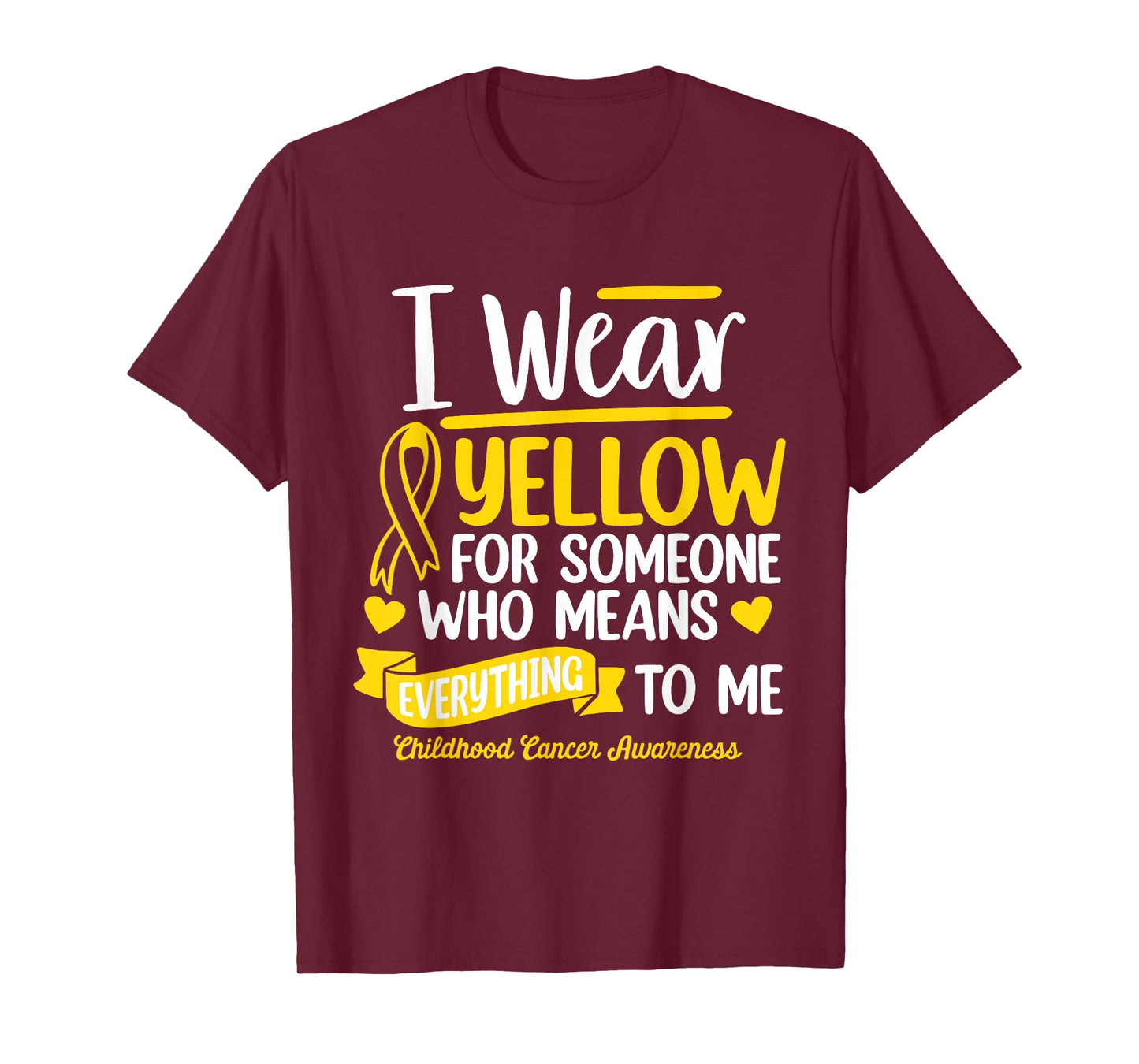 I Wear Yellow For Someone Childhood Cancer Survivor Warrior T-Shirt