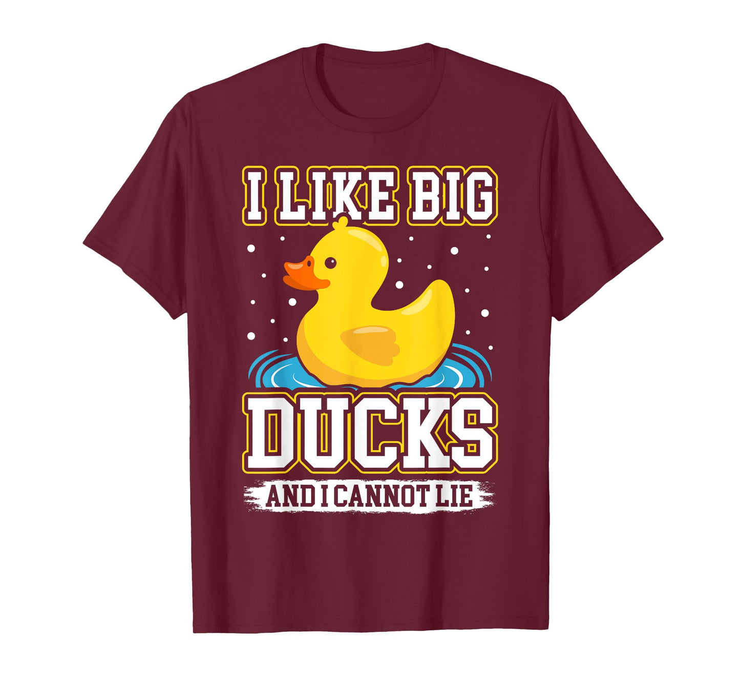 I Like Big Ducks and I Cannot Lie - Rubber Duck T-Shirt