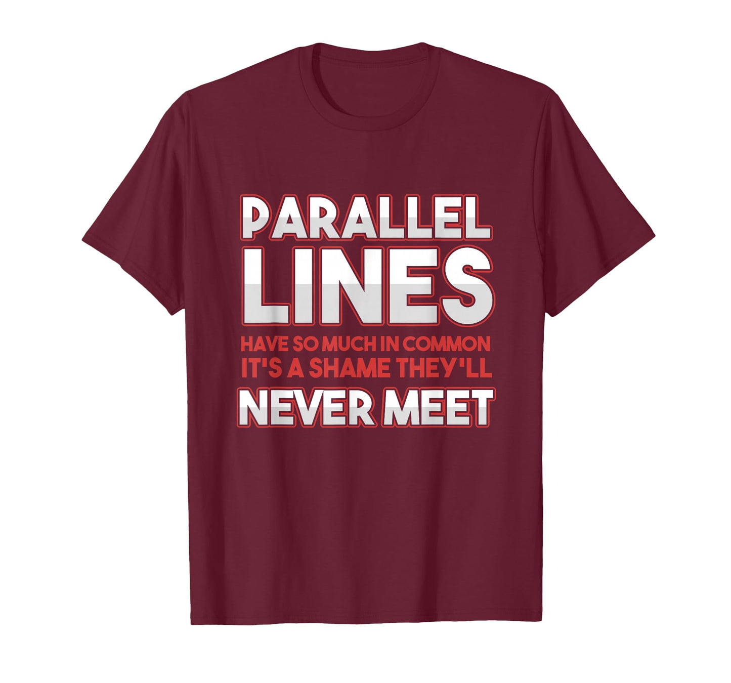 Math Algebra Puns Parallel Lines Have So Much In Common T-Shirt