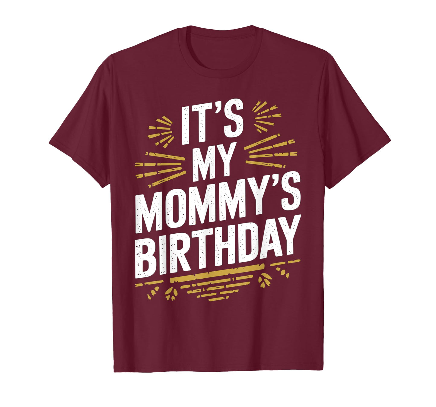 Distressed It's My mommy's Birthday Vintage Men Women Kids T-Shirt