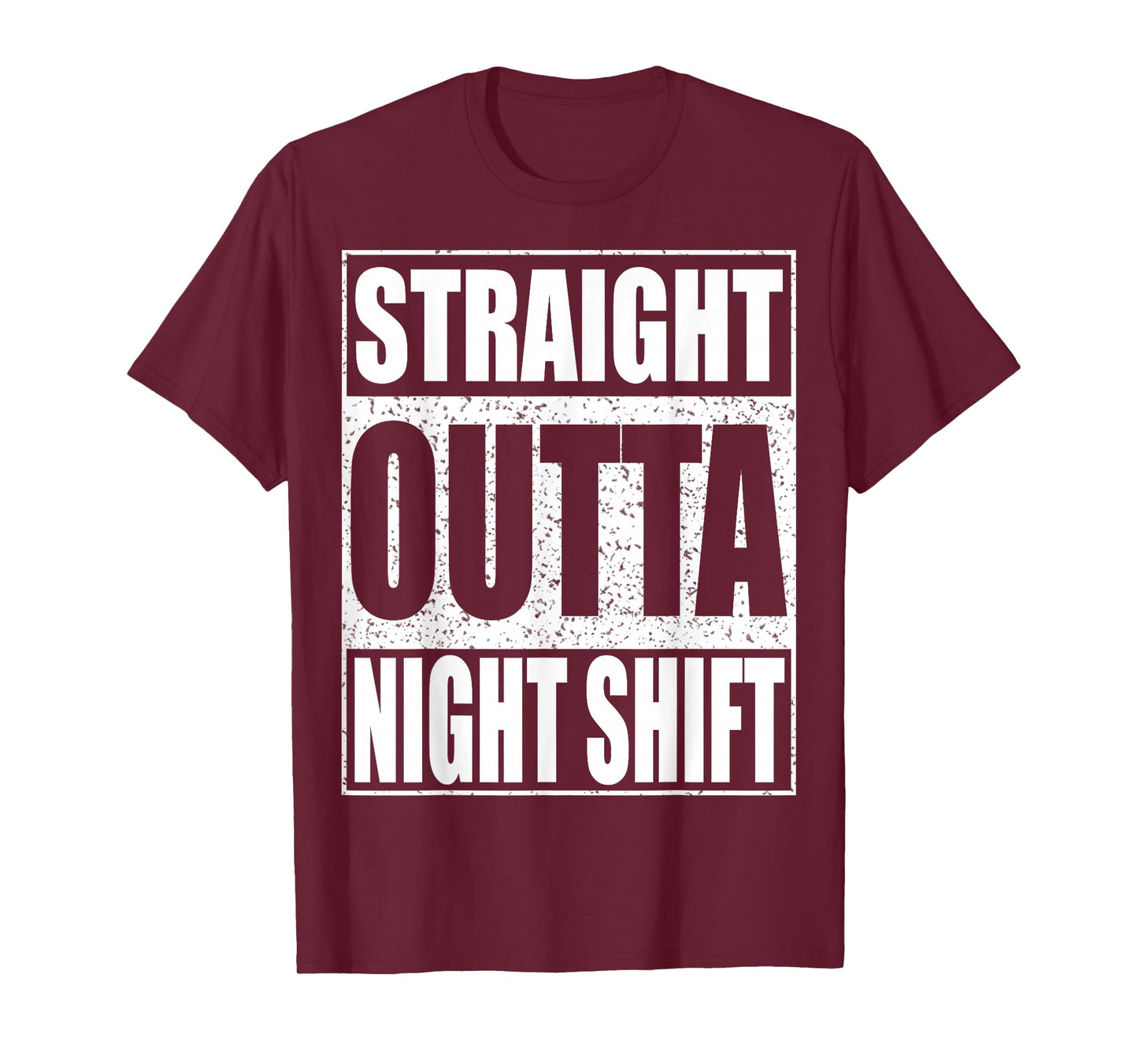 Straight Outta Night Shift Shirt Men Women Night Job T-Shirt