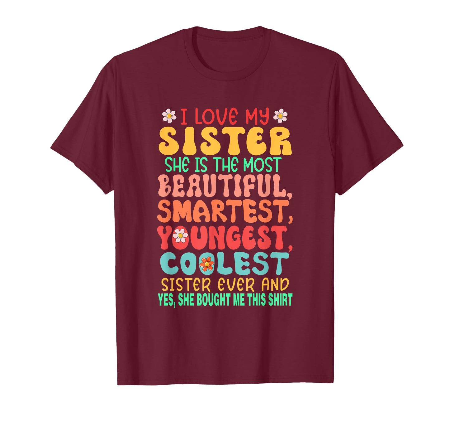 I Love My Sister Proud Most Beautiful Smartest Youngest T-Shirt
