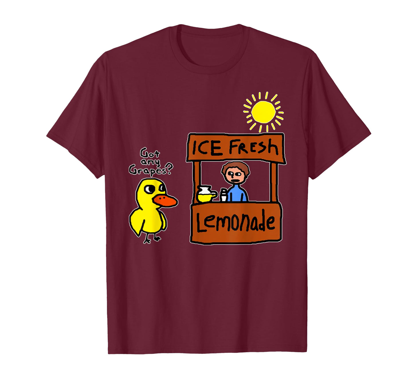 Ice Fresh Lemonade Got Any Grapes Duck Funny Gift Tee T-Shirt
