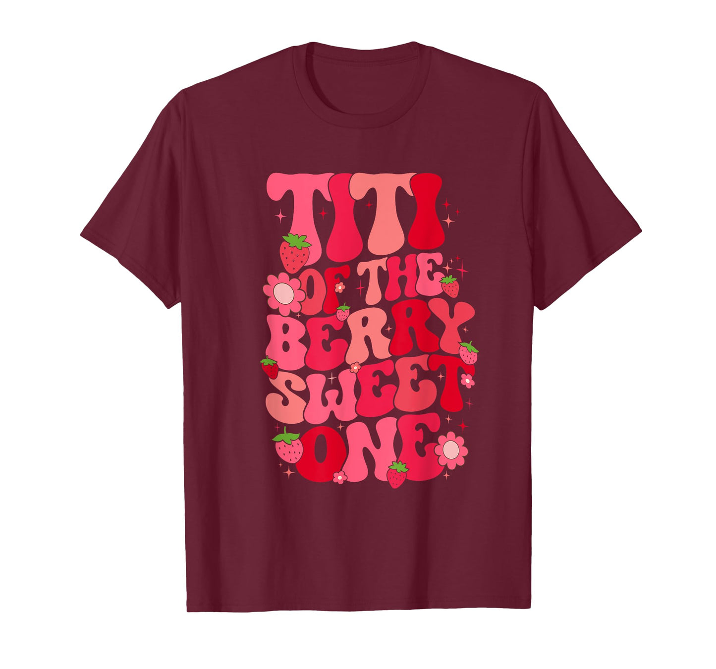 Titi Of The Berry Sweet One Strawberry First Birthday Aunt T-Shirt