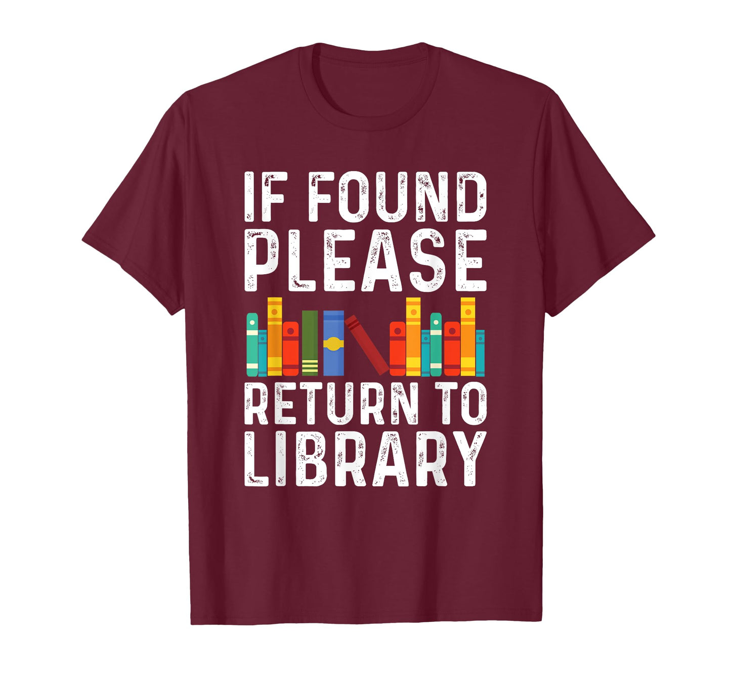 If Found Please Return to Library Book Lover Gifts T-Shirt