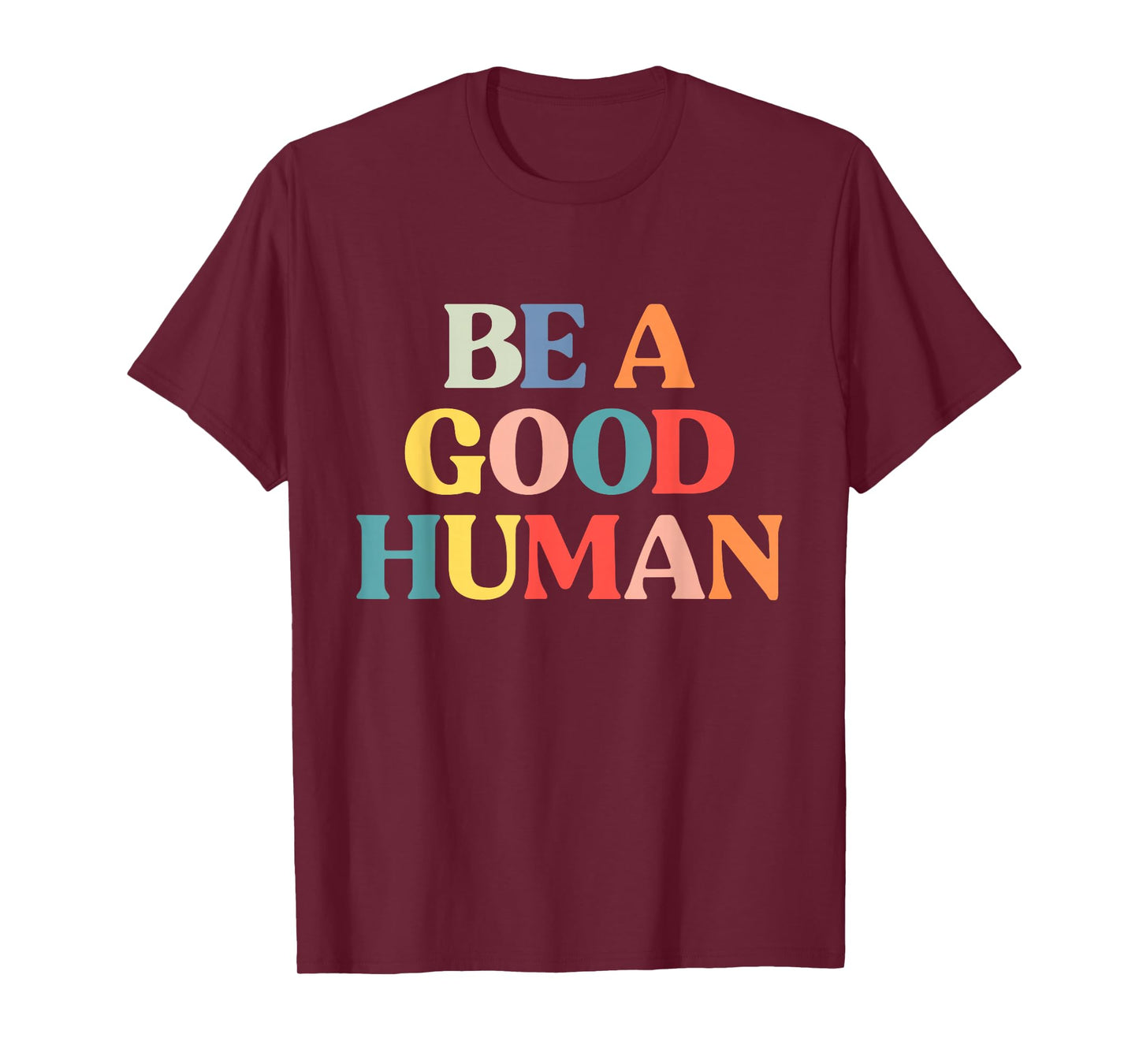 Be A Good Human Tshirt Mens Womens Kids Kindness Be Kind T-Shirt