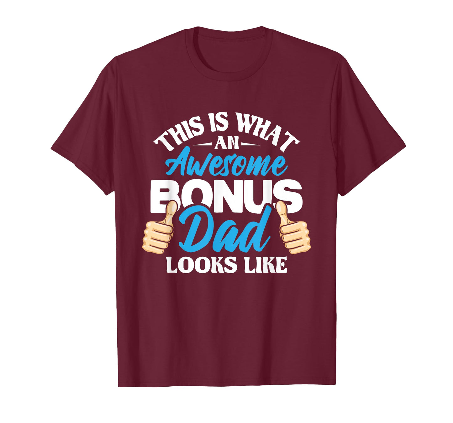 Awesome Bonus Dad Looks Like - Uncle Stepfather Father's Day T-Shirt