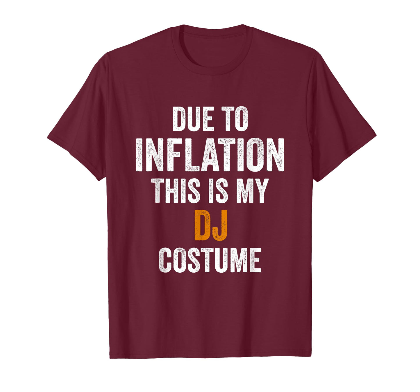 Dj Costume Halloween Due to Inflation Gifts Halloween T-Shirt