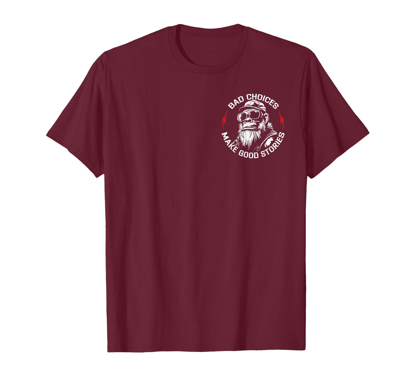 Bad Choices Make Good Stories Funny Monkey (2 Sided) T-Shirt