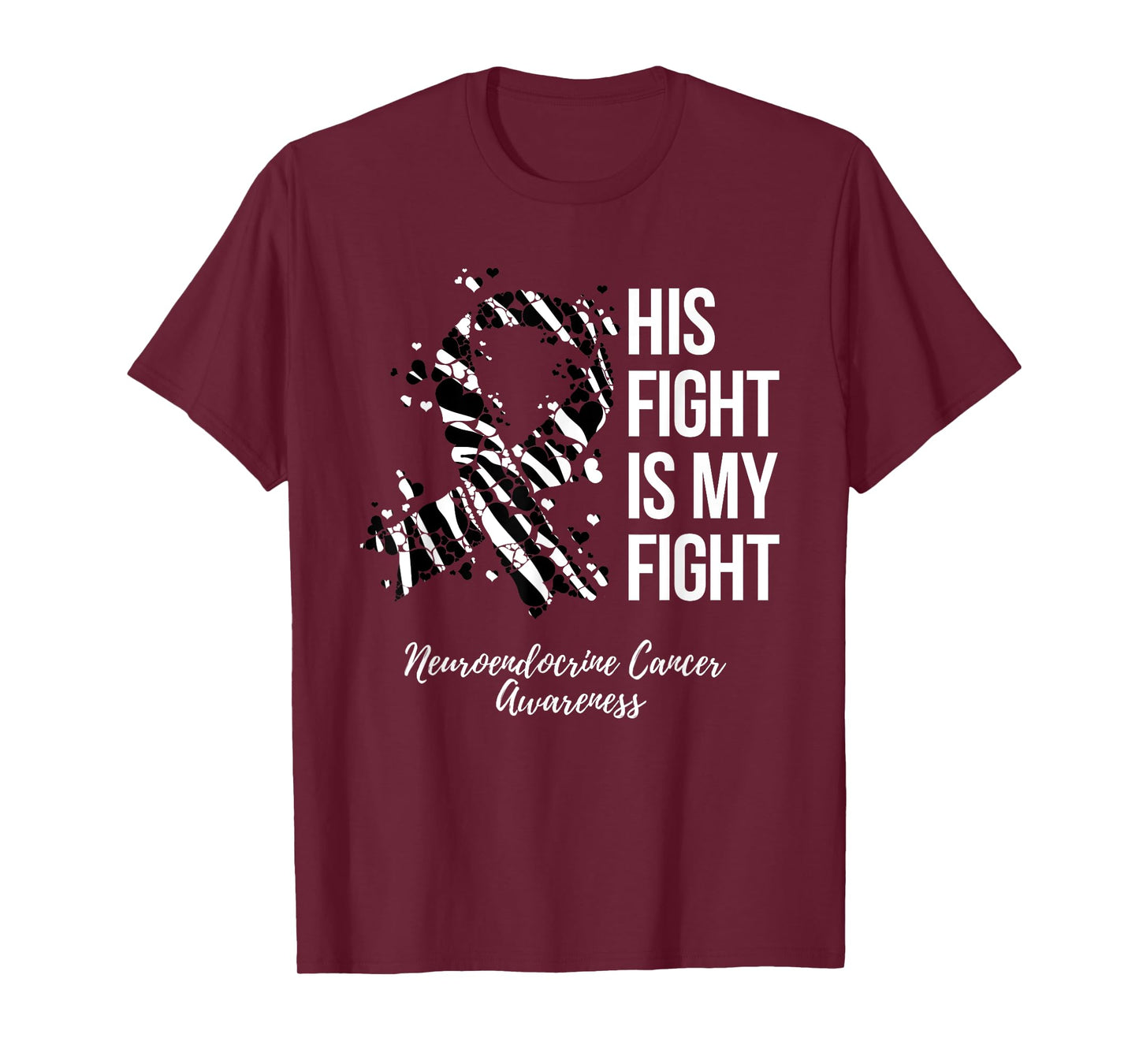His Fight Is My Fight Neuroendocrine Cancer Awareness T-Shirt