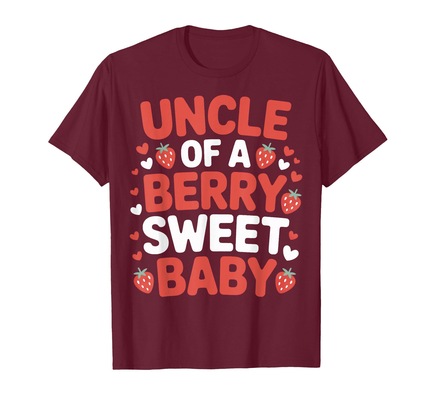 Uncle Of A Berry Sweet Baby Proud New Uncle Strawberry T-Shirt