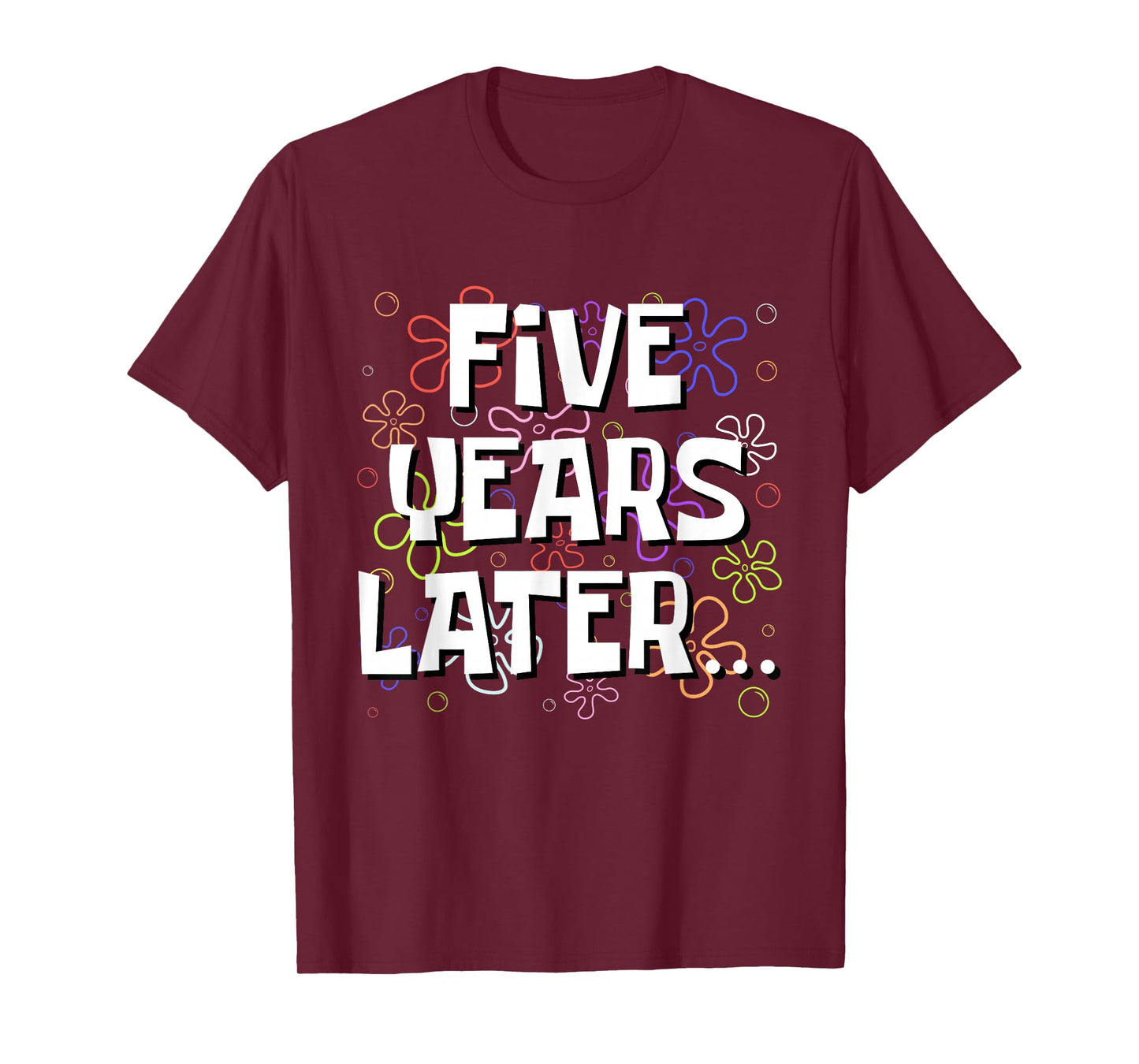 Five Years Later Funny Meme 5 Year Old 5th Birthday T-Shirt