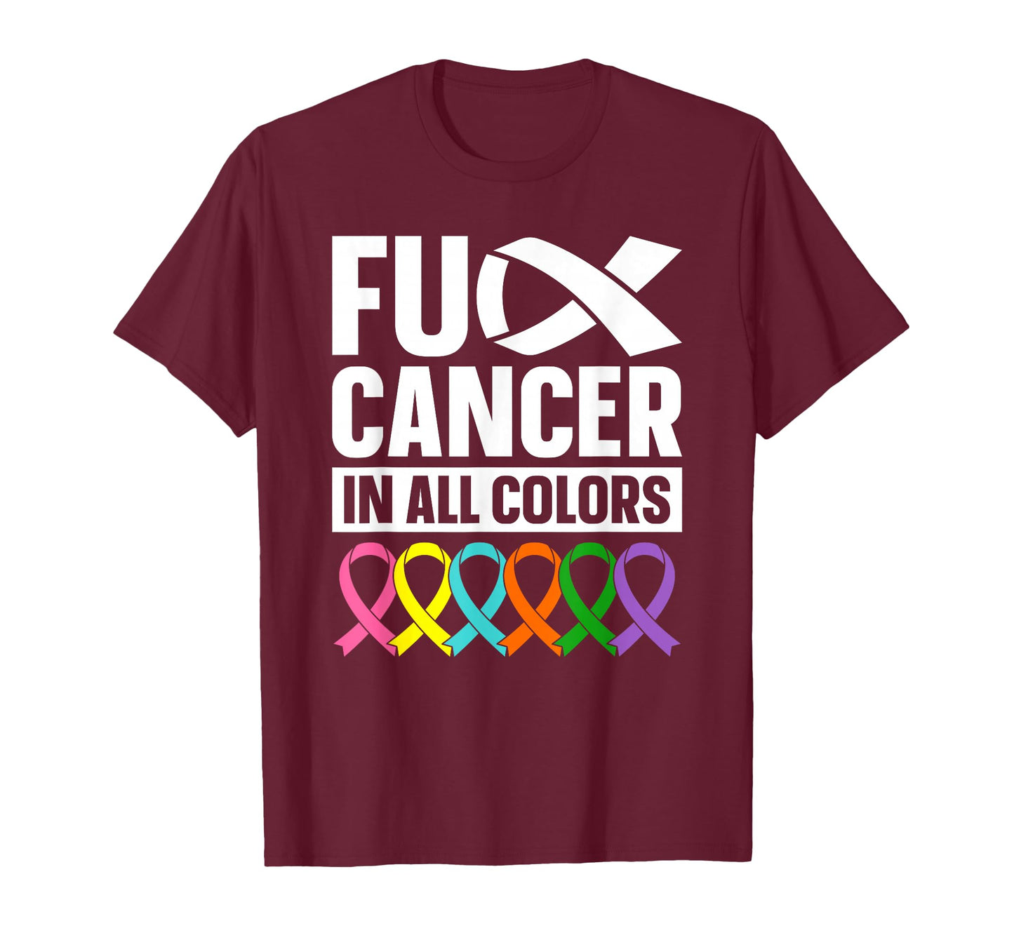 Fuck Cancer Every Day In All Color T-Shirt