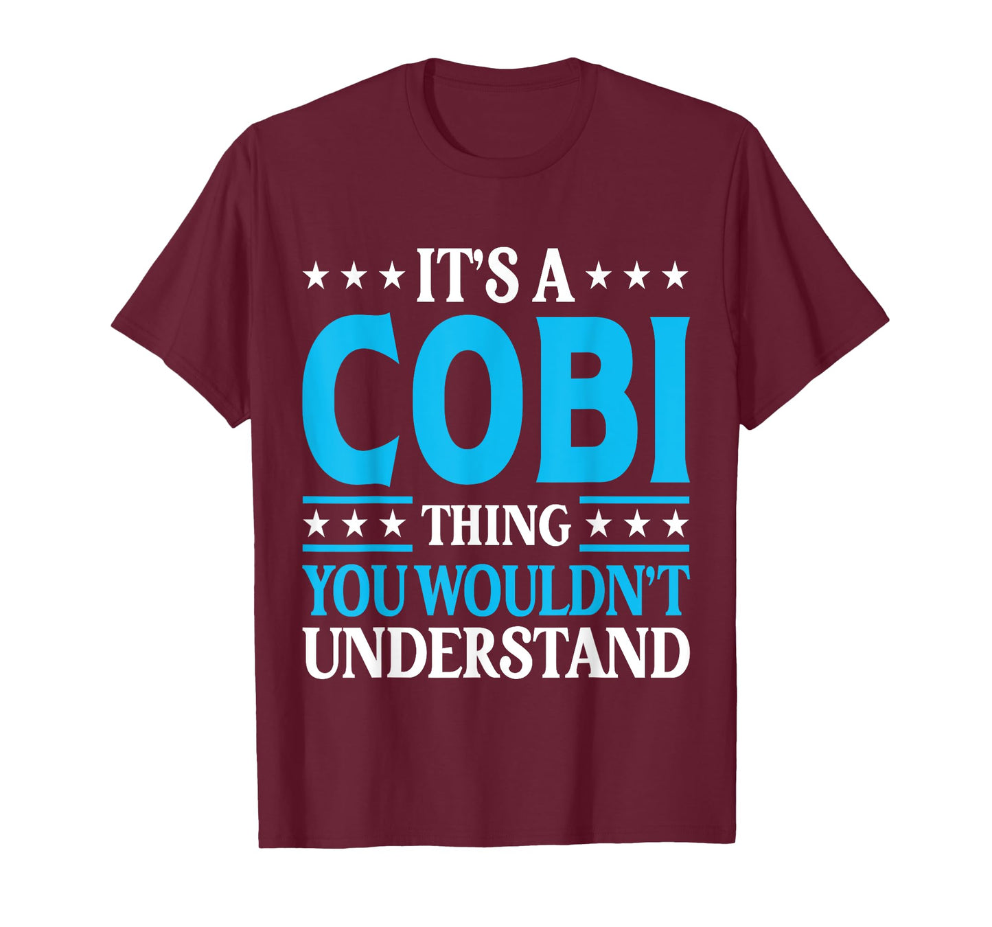 It's A Cobi Thing Wouldn't Understand Personal Name Cobi T-Shirt