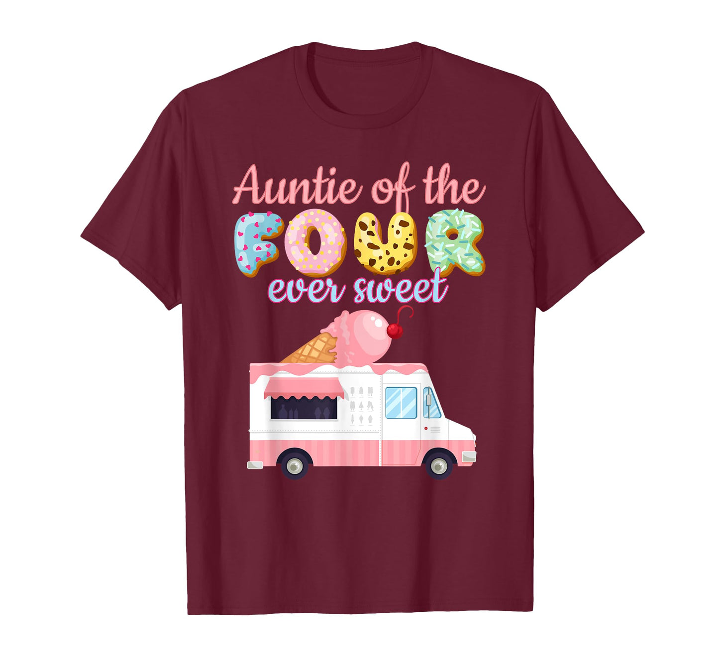 Auntie of the FOUR ever Sweet ice-cream Truck 4th Birthday T-Shirt