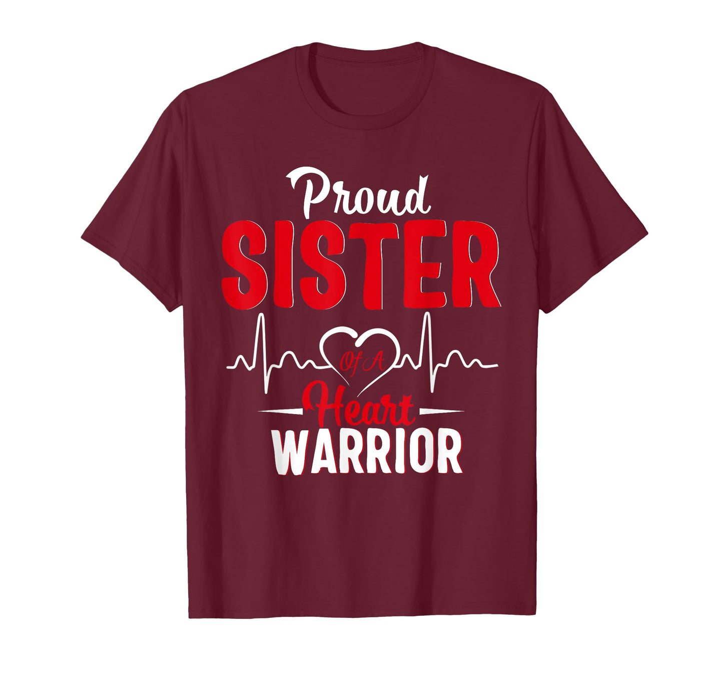 Proud SISTER of a Heart Warrior CHD Awareness shirt gift T-Shirt