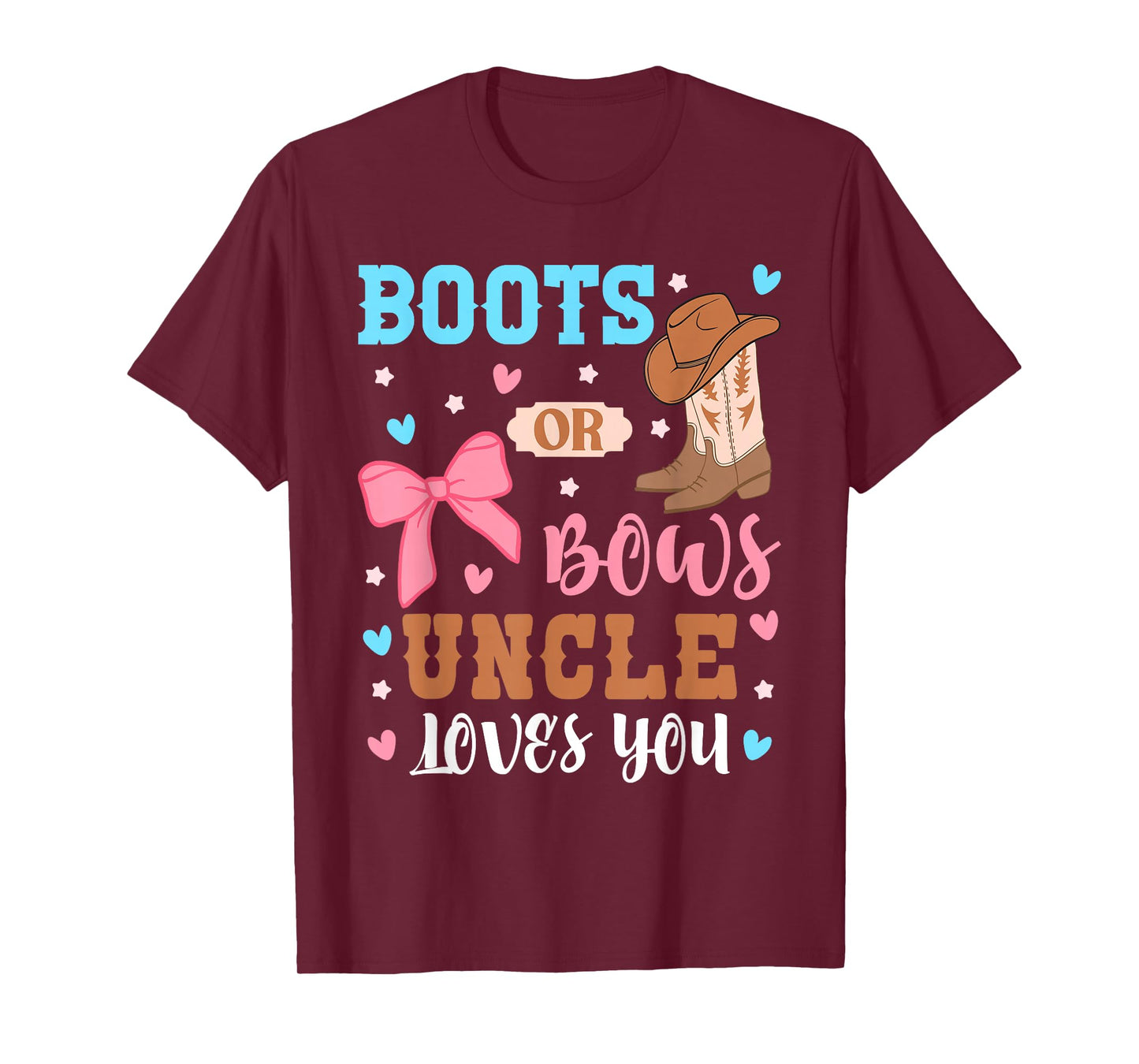 Boots Or Bows Uncle Loves You Gender Reveal Outfit Uncle T-Shirt