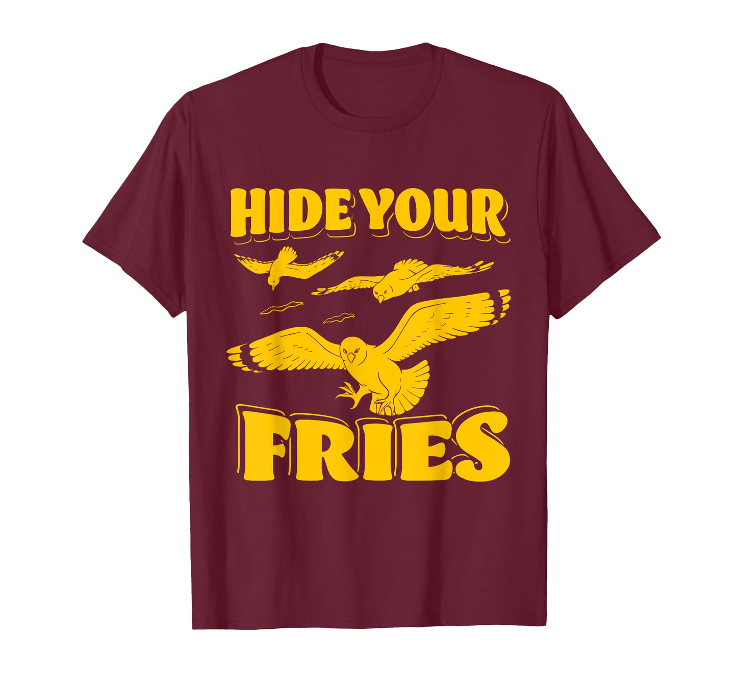 Hide Your Fries T-Shirt