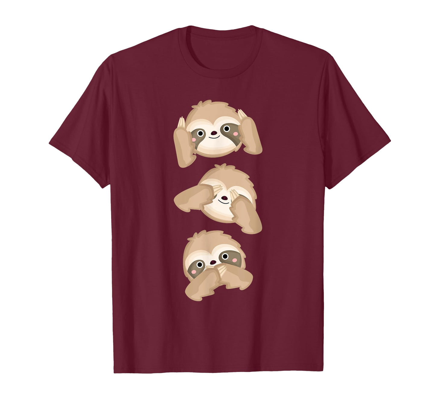 Speak no Evil Hear no Evil See no Evil Sloth Funny & Cute T-Shirt