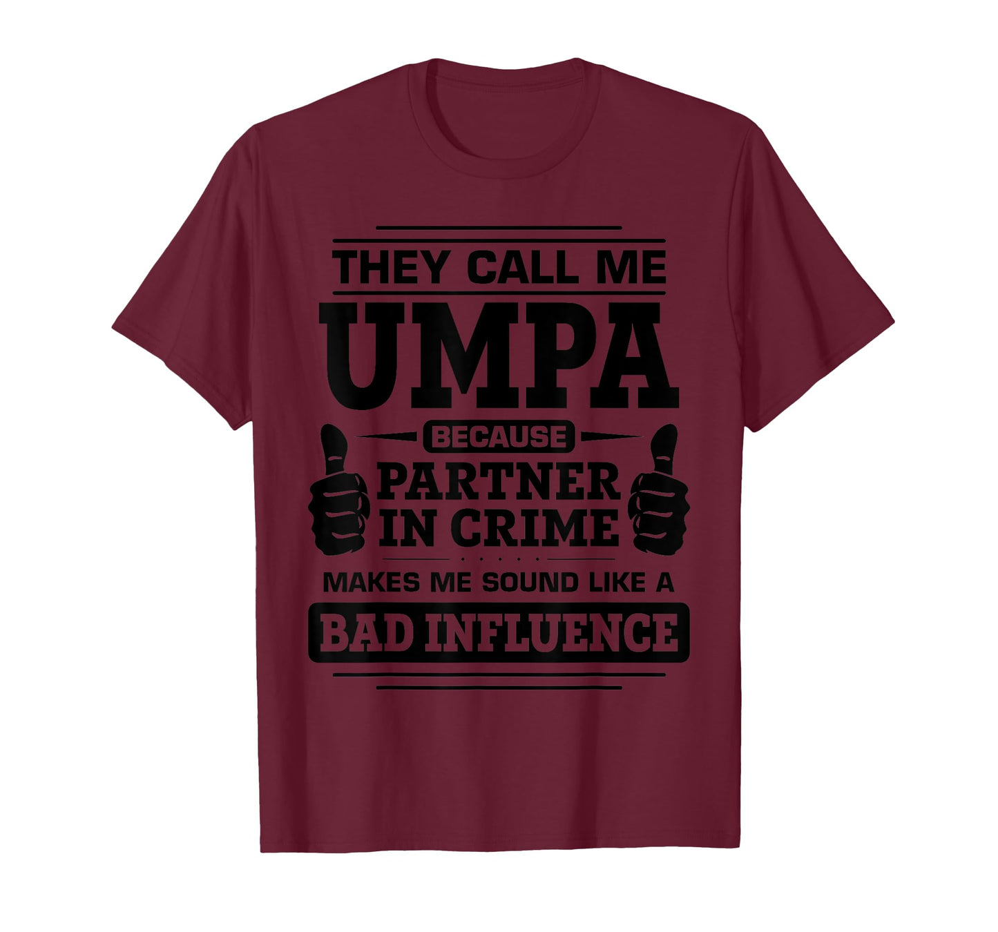 Family Umpa Father’s Day They Call Me Umpa T-Shirt