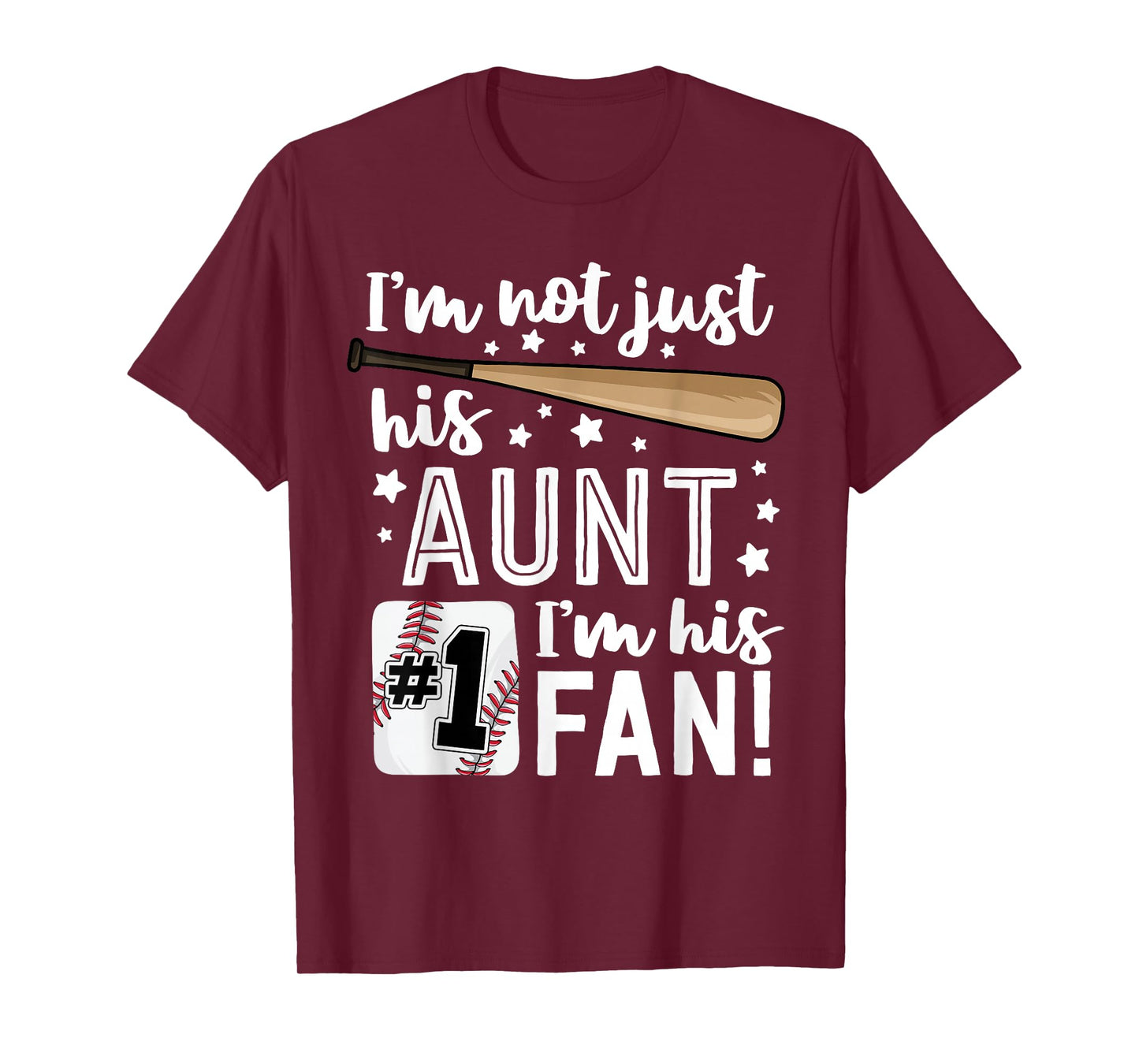 I'm Not Just His Aunt I'm His #1 Fan Family Baseball Auntie T-Shirt